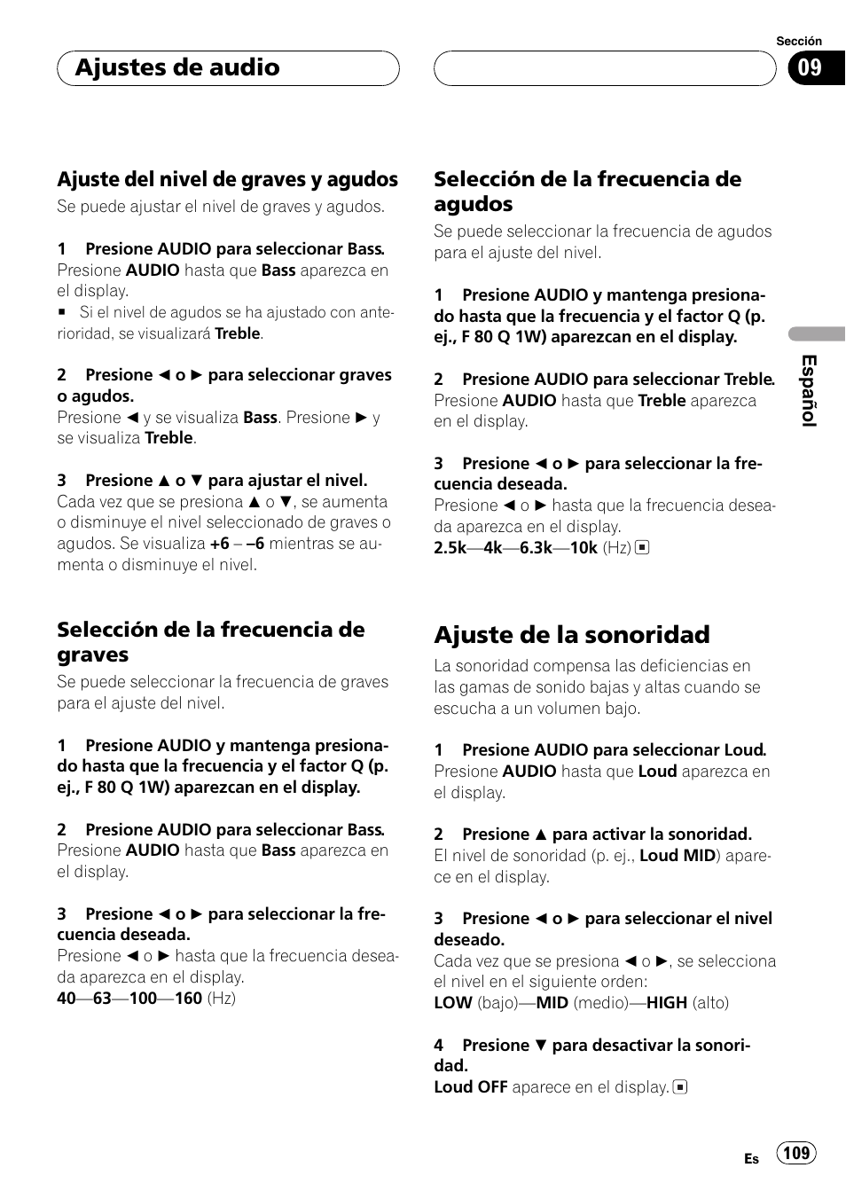 Ajuste del nivel de graves y, Agudos 109, Selección de la frecuencia de | Graves 109, Ajuste de la sonoridad 109, Ajuste de la sonoridad, Ajustes de audio, Ajuste del nivel de graves y agudos, Selección de la frecuencia de graves, Selección de la frecuencia de agudos | Pioneer DEH-P7700MP User Manual | Page 109 / 133