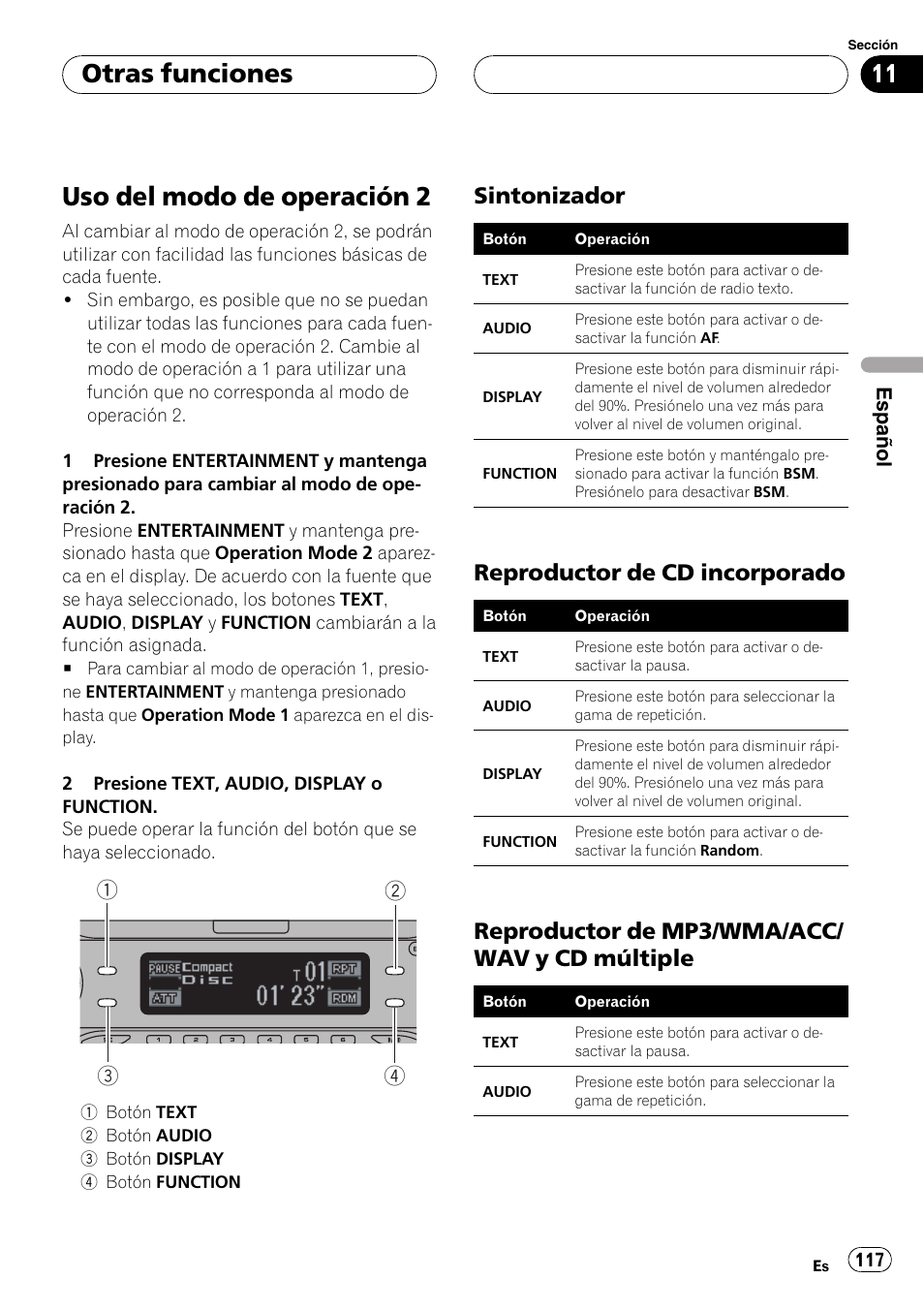 Otras funciones, Uso del modo de operación 2 117, Sintonizador 117 | Reproductor de cd incorporado 117, Reproductor de mp3/wma/acc/wav, Y cd múltiple 117, Uso del modo de operación 2, Sintonizador, Reproductor de cd incorporado, Reproductor de mp3/wma/acc/ wav y cd múltiple | Pioneer DEH-P7700MP User Manual | Page 117 / 133