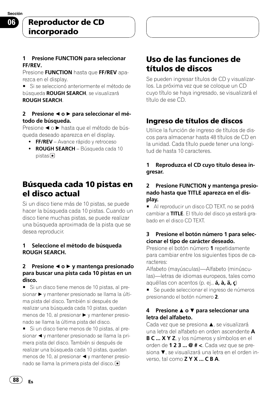 Búsqueda cada 10 pistas en el disco, Actual 88, Uso de las funciones de títulos de discos 88 | Ingreso de títulos de discos 88, Búsqueda cada 10 pistas en el disco actual, Uso de las funciones de títulos de discos, Reproductor de cd incorporado | Pioneer DEH-P7700MP User Manual | Page 88 / 133