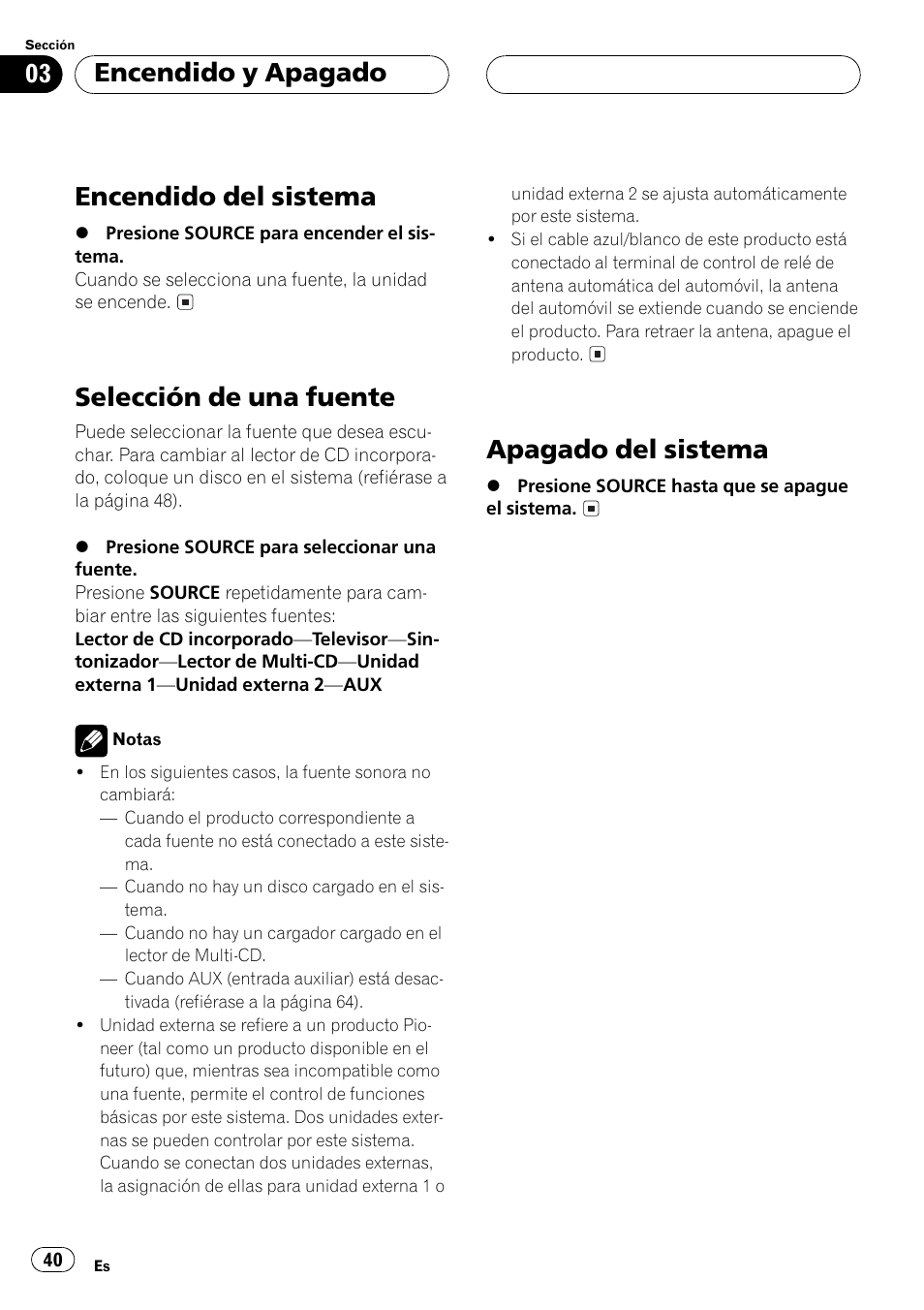 Encendido y apagado, Encendido del sistema 40, Selección de una fuente 40 | Apagado del sistema 40, Encendido del sistema, Selección de una fuente, Apagado del sistema | Pioneer DEH-P2500R User Manual | Page 40 / 104