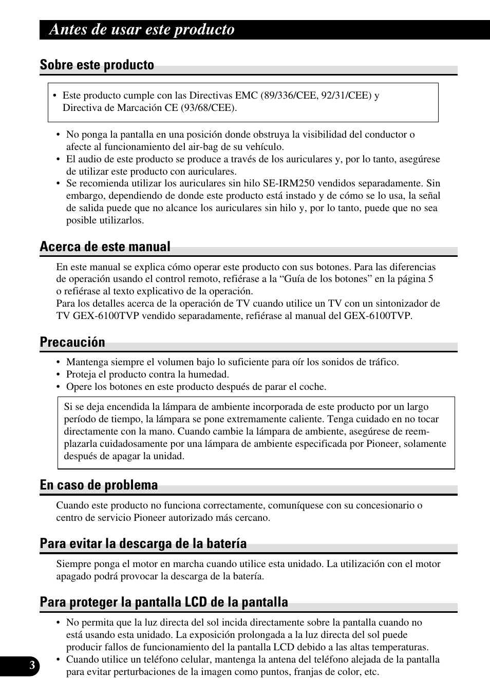 Antes de usar este producto, Sobre este producto, Acerca de este manual | Precaución, En caso de problema, Para evitar la descarga de la batería, Para proteger la pantalla lcd de la pantalla | Pioneer AVR-W6100 User Manual | Page 38 / 104