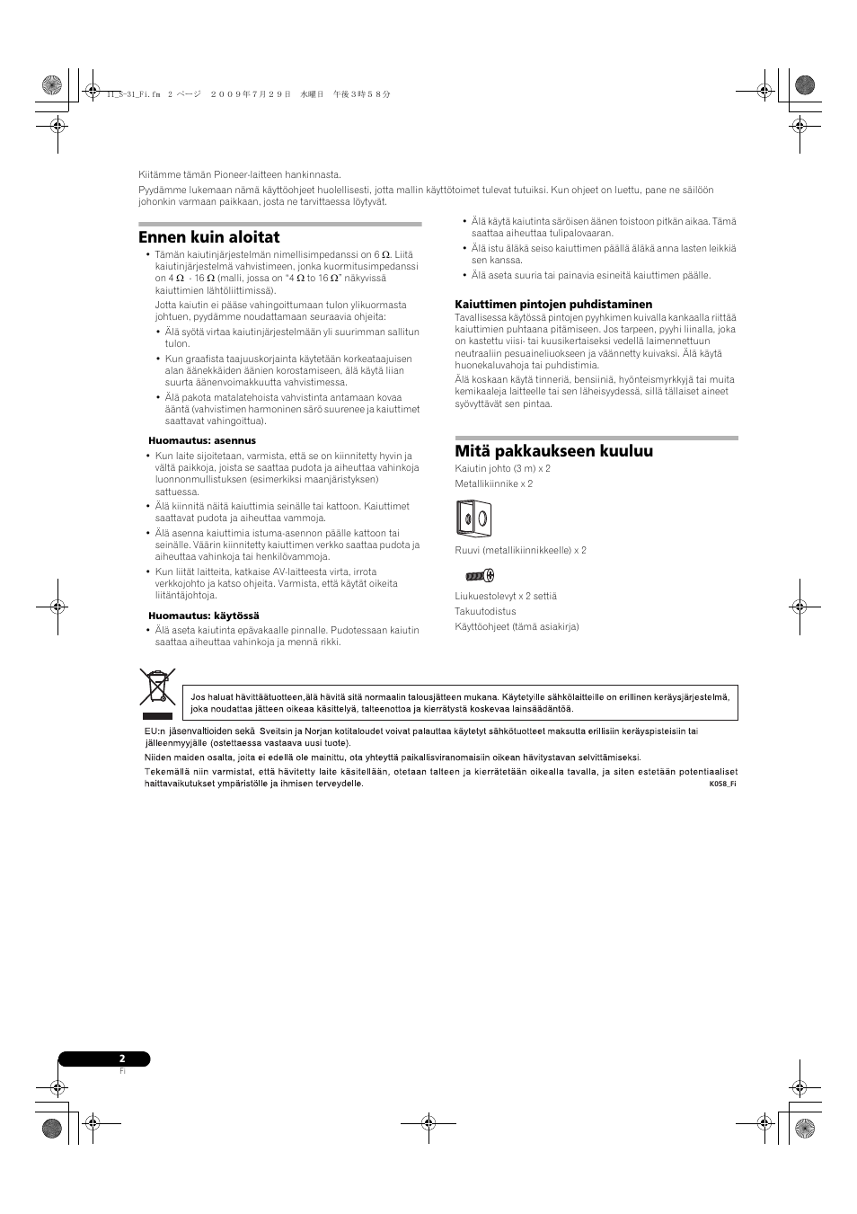 Ennen kuin aloitat, Mitä pakkaukseen kuuluu | Pioneer S-31-LR-QL User Manual | Page 42 / 58