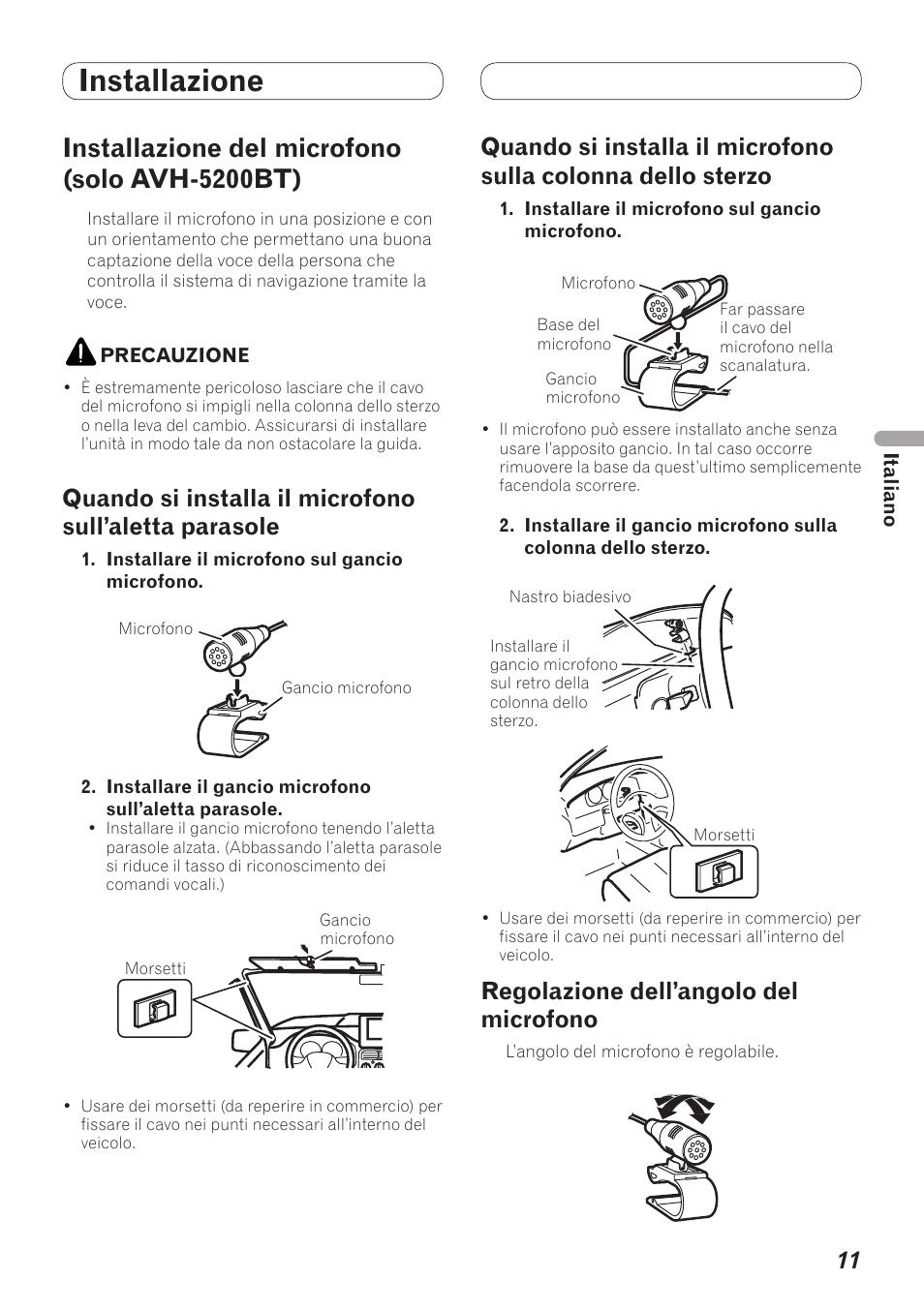 Installazione del microfono, Solo avh-5200bt), Quando si installa il microfono sull’aletta | Parasole, Quando si installa il microfono sulla colonna, Dello sterzo, Regolazione dell’angolo del microfono, Installazione, Installazione del microfono (solo avh-5200bt) | Pioneer AVH-5200BT User Manual | Page 31 / 64