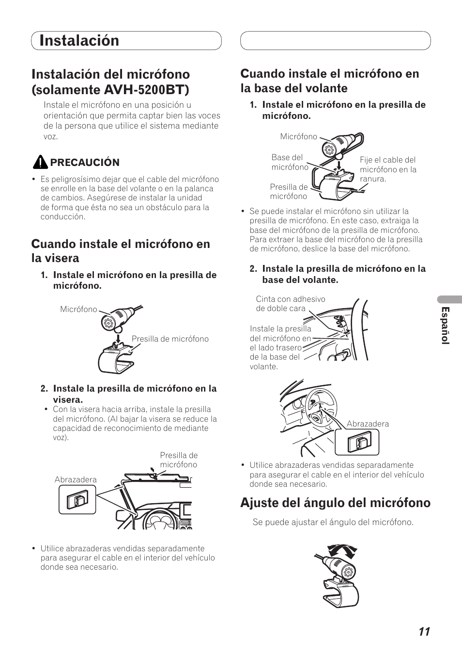 Instalación del micrófono, Solamente avh-5200bt), Del volante | Ajuste del ángulo del micrófono, Instalación, Instalación del micrófono (solamente avh-5200bt), Cuando instale el micrófono en la visera, Cuando instale el micrófono en la base del volante | Pioneer AVH-5200BT User Manual | Page 41 / 64