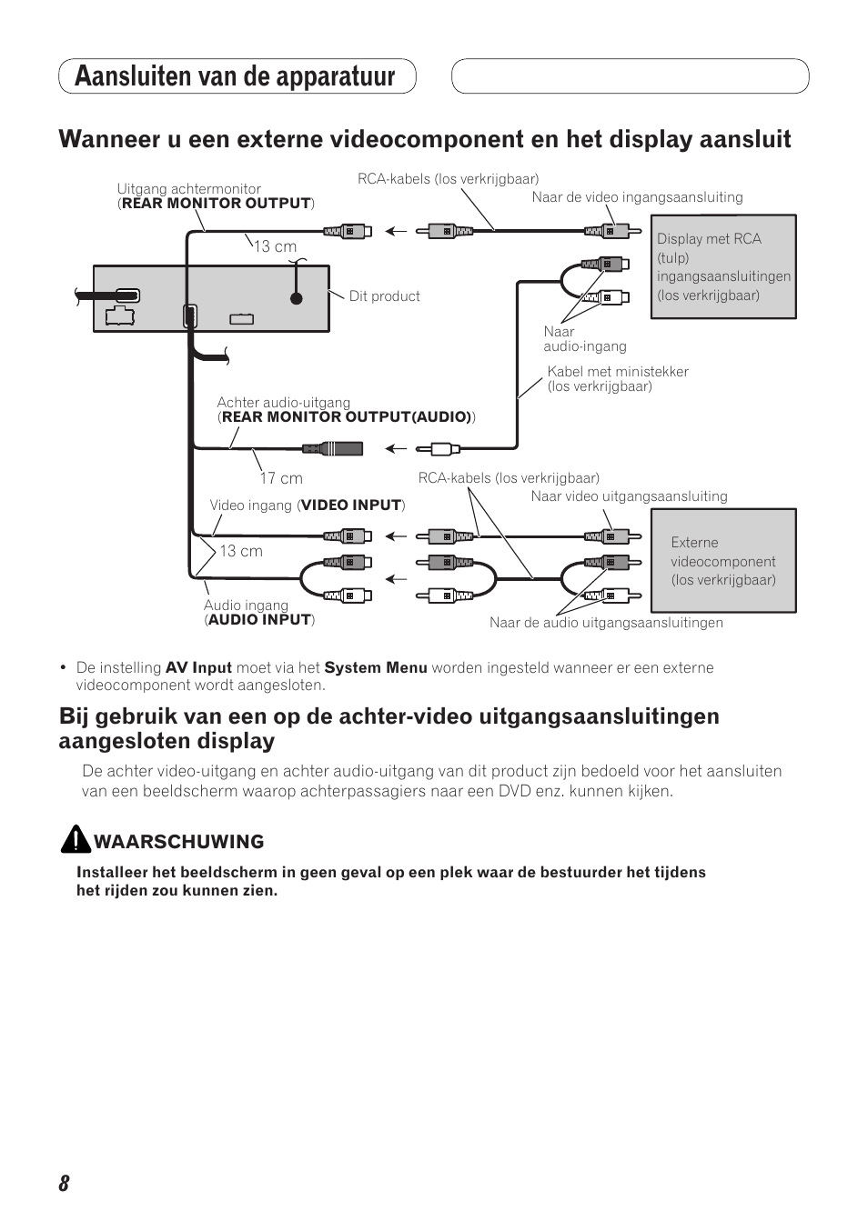Wanneer u een externe videocomponent, En het display aansluit, Bij gebruik van een op de achter-video | Uitgangsaansluitingen aangesloten display, Aansluiten van de apparatuur | Pioneer AVH-5200BT User Manual | Page 58 / 64