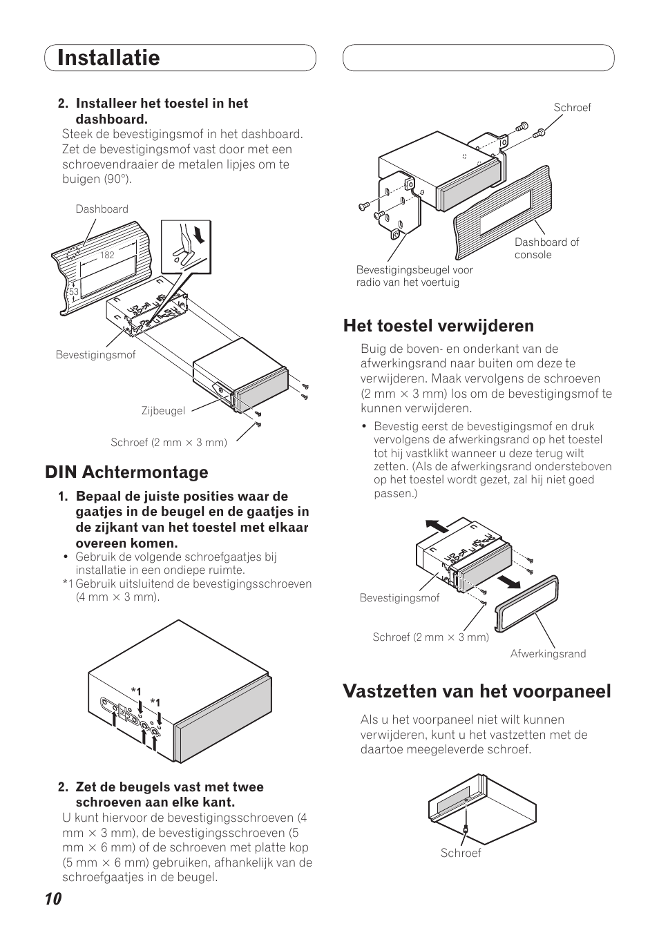 Din achtermontage het toestel verwijderen, Vastzetten van het voorpaneel, Installatie | Din achtermontage, Het toestel verwijderen | Pioneer AVH-5200BT User Manual | Page 60 / 64
