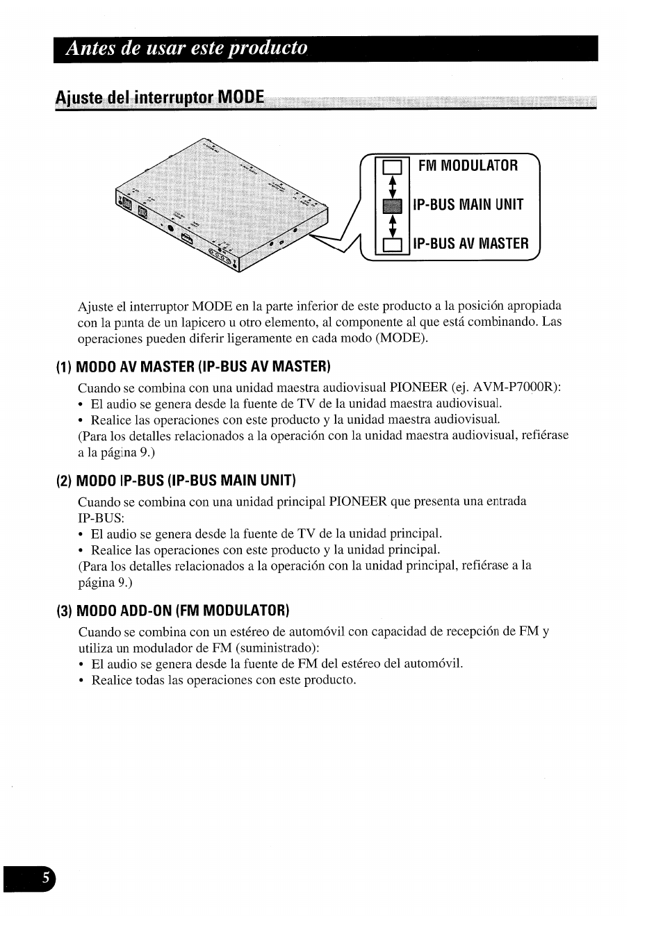 Ajuste del interruptor mode, 1) modo av master (ip-bus av master), 2) modo ip-bus (ip-bus main unit) | 3) modo add-on (fm modulator), Antes de usar este producto | Pioneer GEX-P7000TVP User Manual | Page 44 / 116