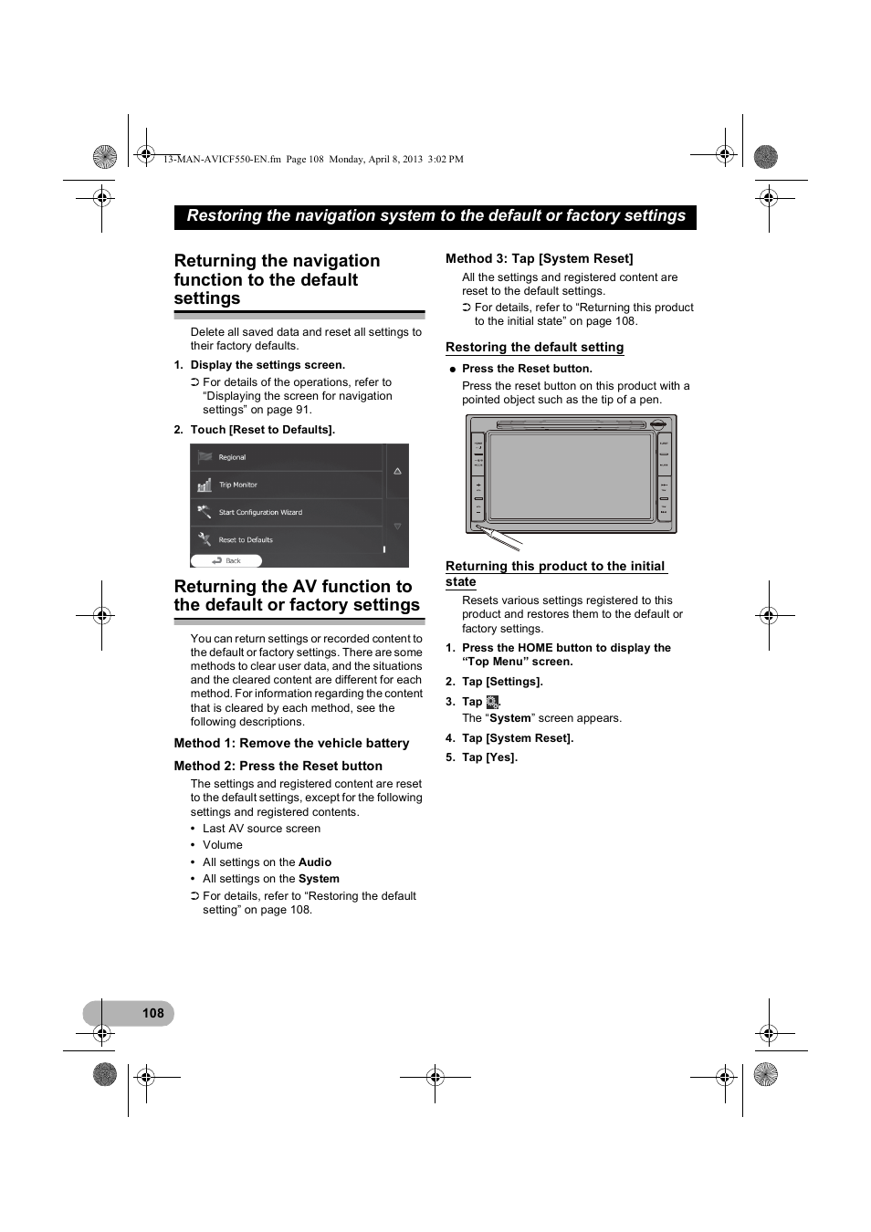 Restoring the default setting, Returning this product to the initial state, Restoring the navigation system to | The default or factory settings, Returning the navigation function, To the default settings, Returning the av function to the, Default or factory settings, Returning this product to, The initial state | Pioneer AVIC-F550BT User Manual | Page 108 / 128