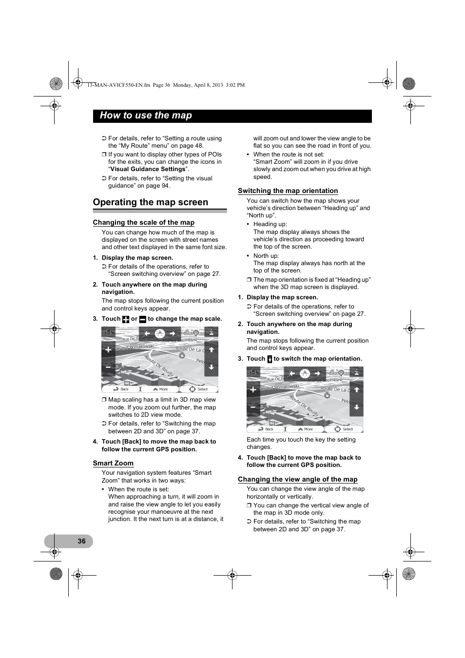 Operating the map screen, Changing the scale of the map, Smart zoom | Switching the map orientation, Changing the view angle of the map, How to use the map | Pioneer AVIC-F550BT User Manual | Page 36 / 128