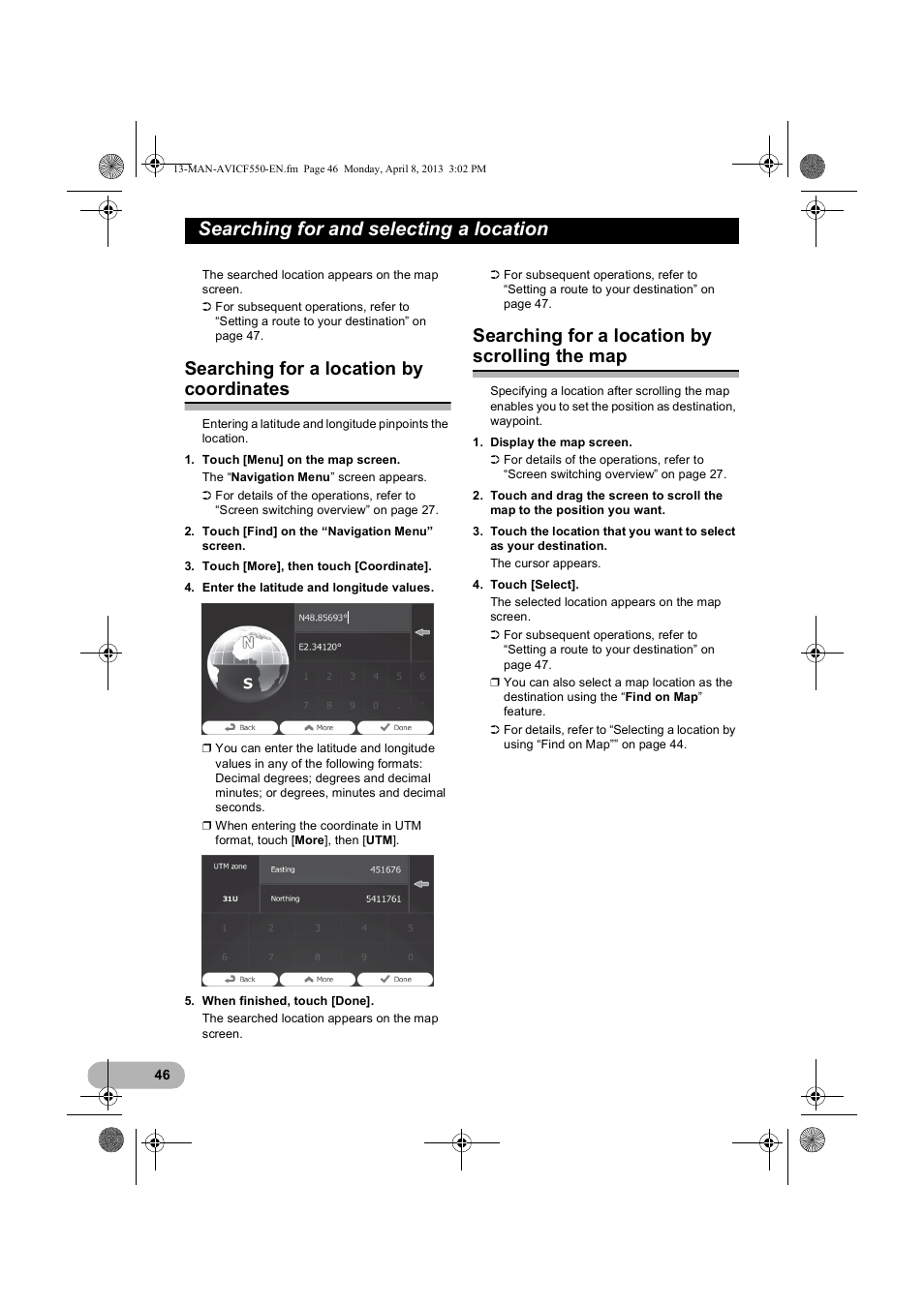 Searching for a location by coordinates, Searching for a location by scrolling the map, Searching for a location by | Scrolling the map, Searching for and selecting a location | Pioneer AVIC-F550BT User Manual | Page 46 / 128