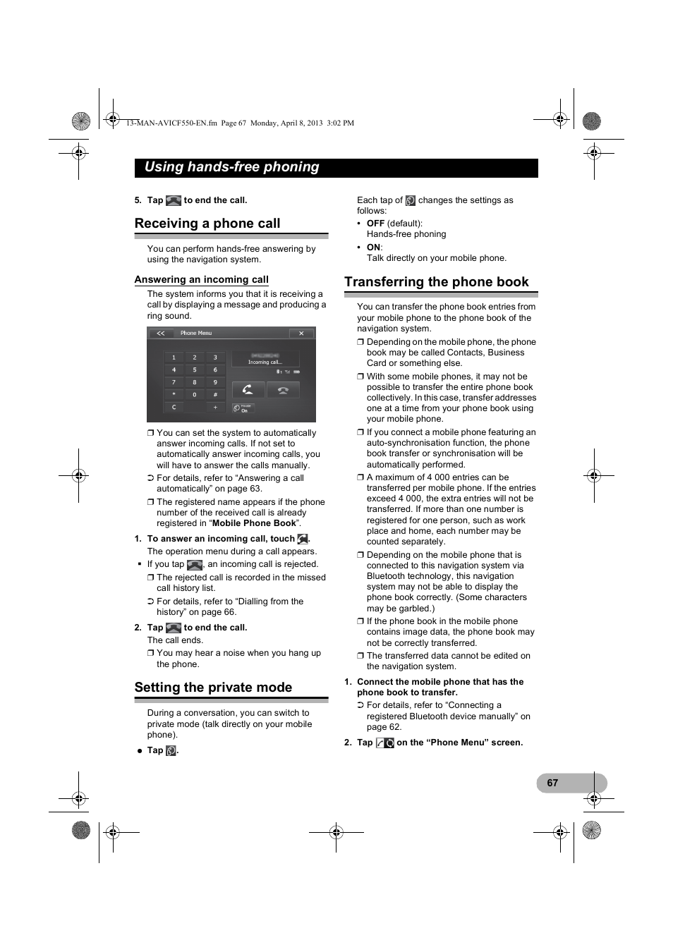 Receiving a phone call, Answering an incoming call, Setting the private mode | Transferring the phone book, Answering an i, Using hands-free phoning | Pioneer AVIC-F550BT User Manual | Page 67 / 128
