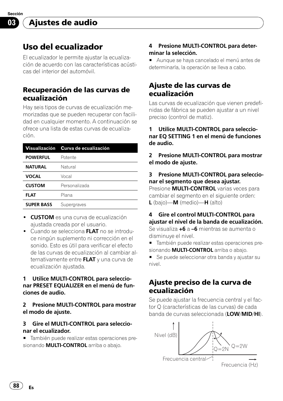 Uso del ecualizador, Recuperación de las curvas de, Ecualización | Ajuste de las curvas de, Ajuste preciso de la curva de, Ajustes de audio, Recuperación de las curvas de ecualización, Ajuste de las curvas de ecualización, Ajuste preciso de la curva de ecualización | Pioneer DEH-P3100UB User Manual | Page 88 / 127