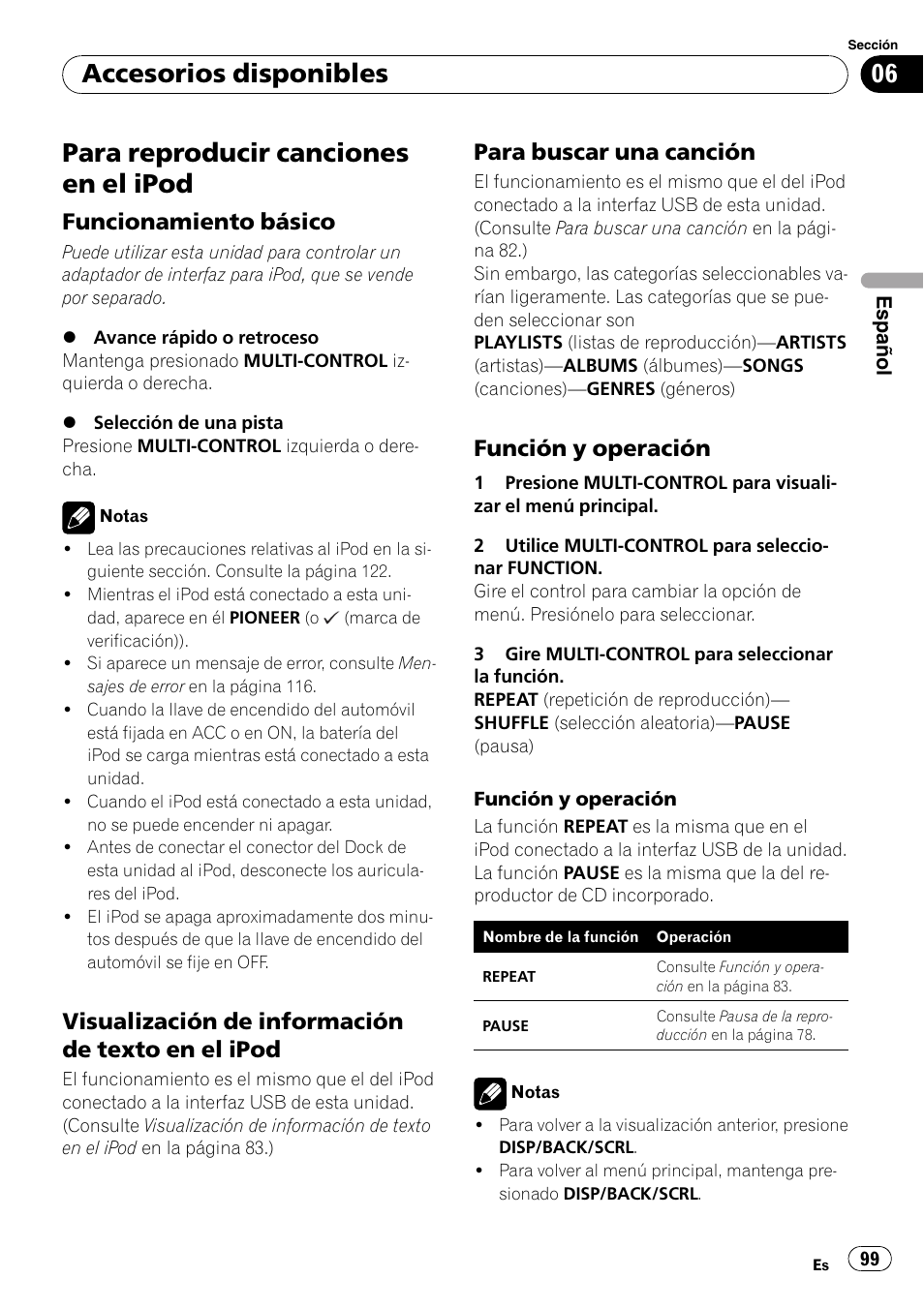 Funcionamiento básico 99, Visualización de información de texto, En el ipod | Para buscar una canción 99, Función y operación 99, Para reproducir canciones en el ipod, Accesorios disponibles, Funcionamiento básico, Visualización de información de texto en el ipod, Para buscar una canción | Pioneer DEH-P3100UB User Manual | Page 99 / 127