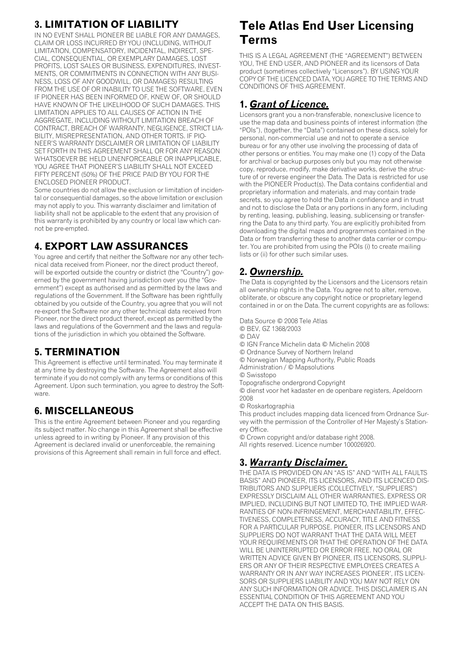 Tele atlas end user licensing terms, Limitation of liability, Export law assurances | Termination, Miscellaneous, Grant of licence, Ownership, Warranty disclaimer | Pioneer CNDV-800HD User Manual | Page 3 / 11