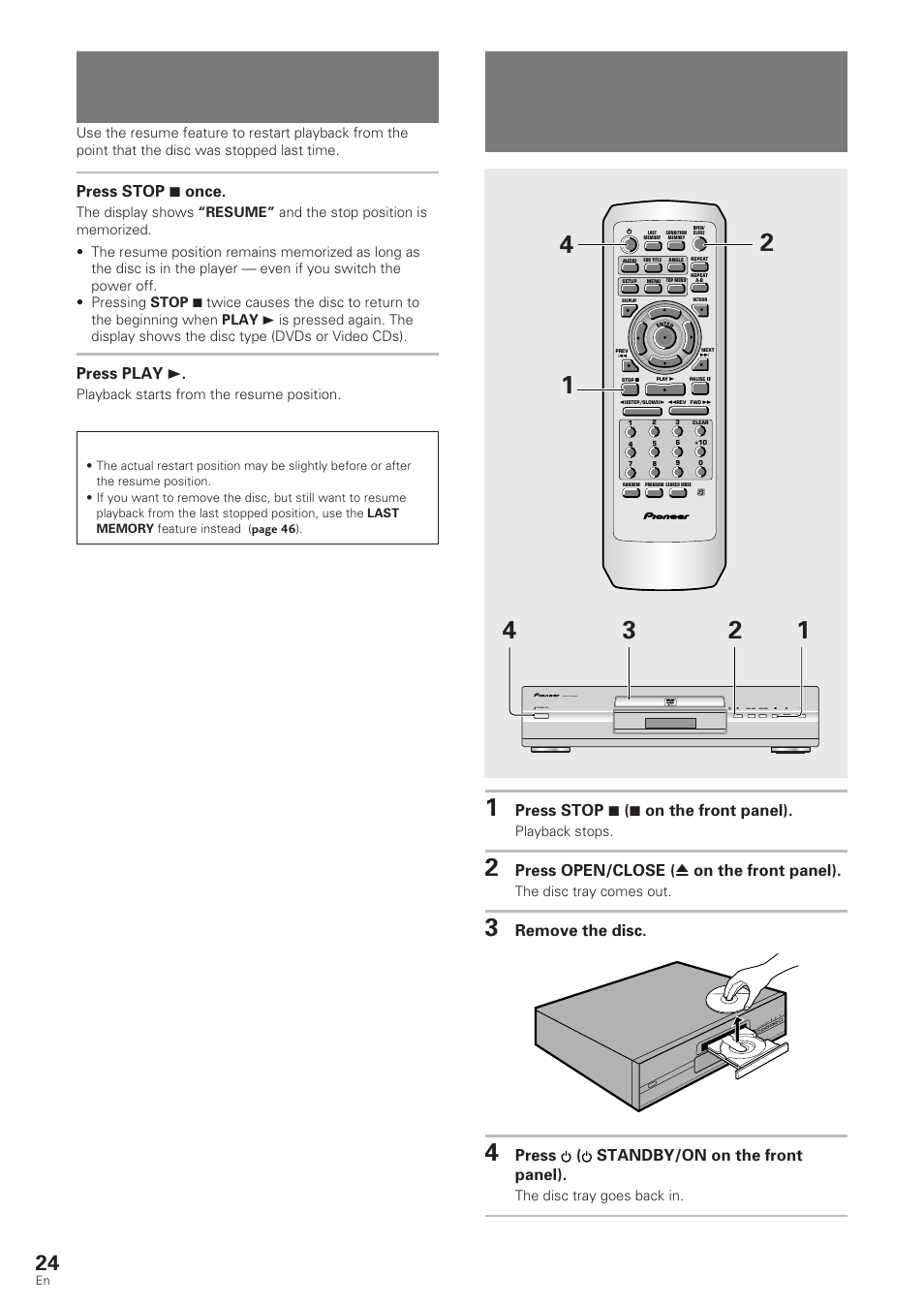 Resuming playback from where, You stopped, Stopping playback and switching | Power off, Stopping playback and switching power off, Resuming playback from where you stopped, Press stop 7 ( 7 on the front panel), Press open/close ( 0 on the front panel), Remove the disc, Press ( standby/on on the front panel) | Pioneer DV-340 User Manual | Page 24 / 56