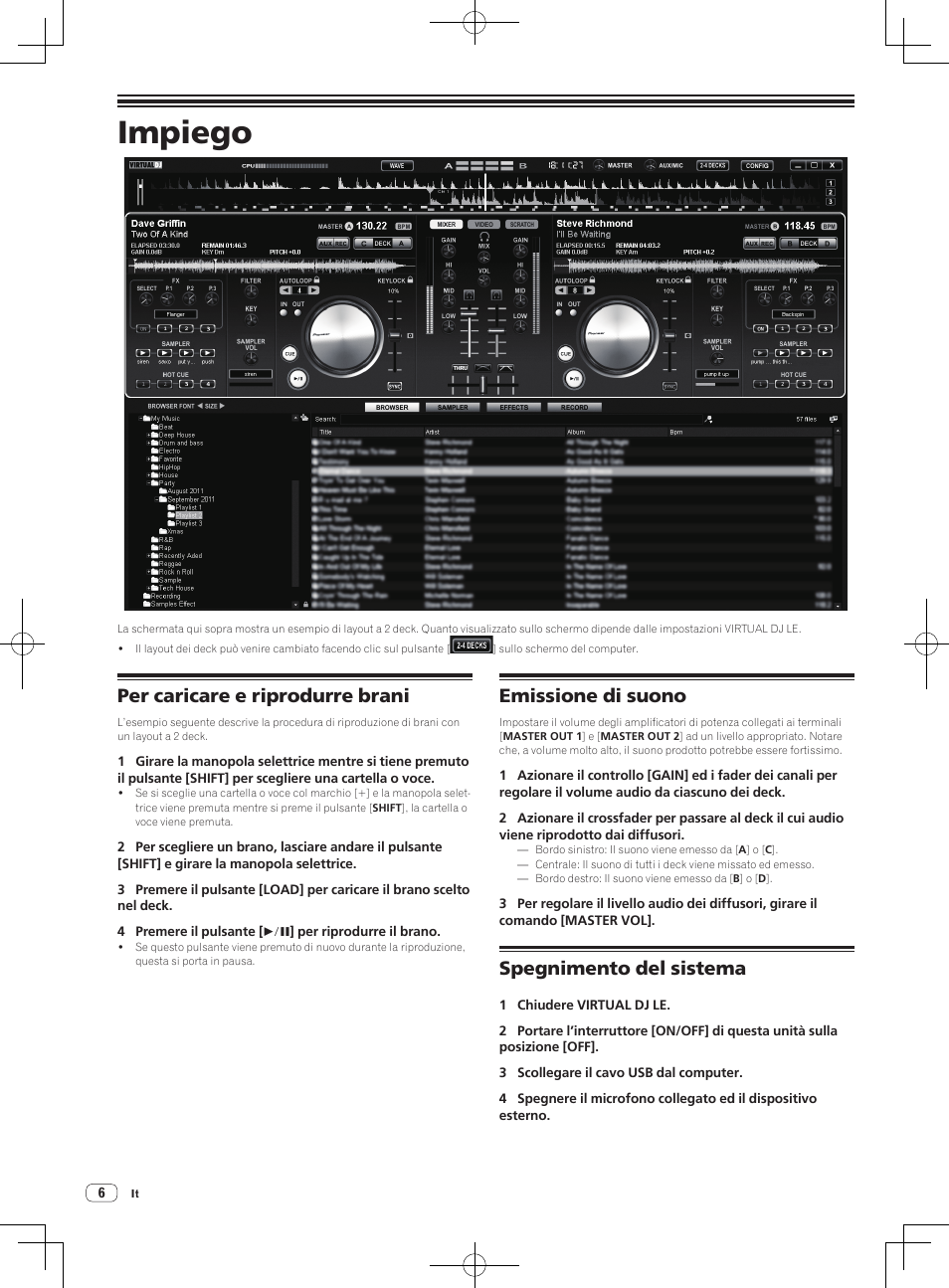 Impiego, Per caricare e riprodurre brani, Emissione di suono | Spegnimento del sistema | Pioneer DDJ-ERGO-V User Manual | Page 24 / 64