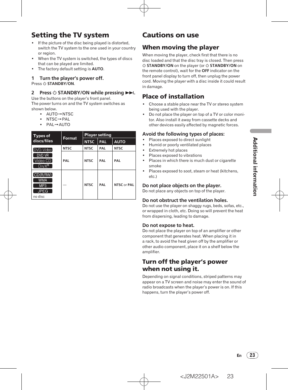 Setting the tv system cautions on use, Setting the tv system, Cautions on use | When moving the player, Place of installation, Turn off the player’s power when not using it, Additional information | Pioneer DV-220V-K User Manual | Page 23 / 26