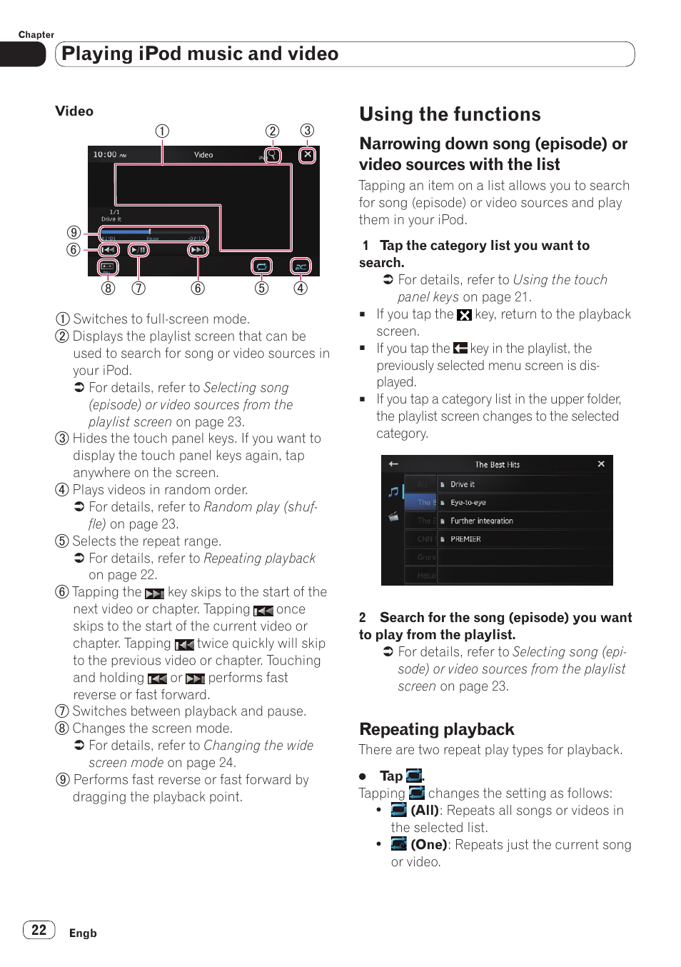 Using the functions, Narrowing down song (episode) or, Video sources with the list | Repeating playback, Or details, refer to narrowing down, Song (episode) or video sources with the list, Or details, refer to repeating playback, Playing ipod music and video | Pioneer SPH-DA110 User Manual | Page 22 / 66