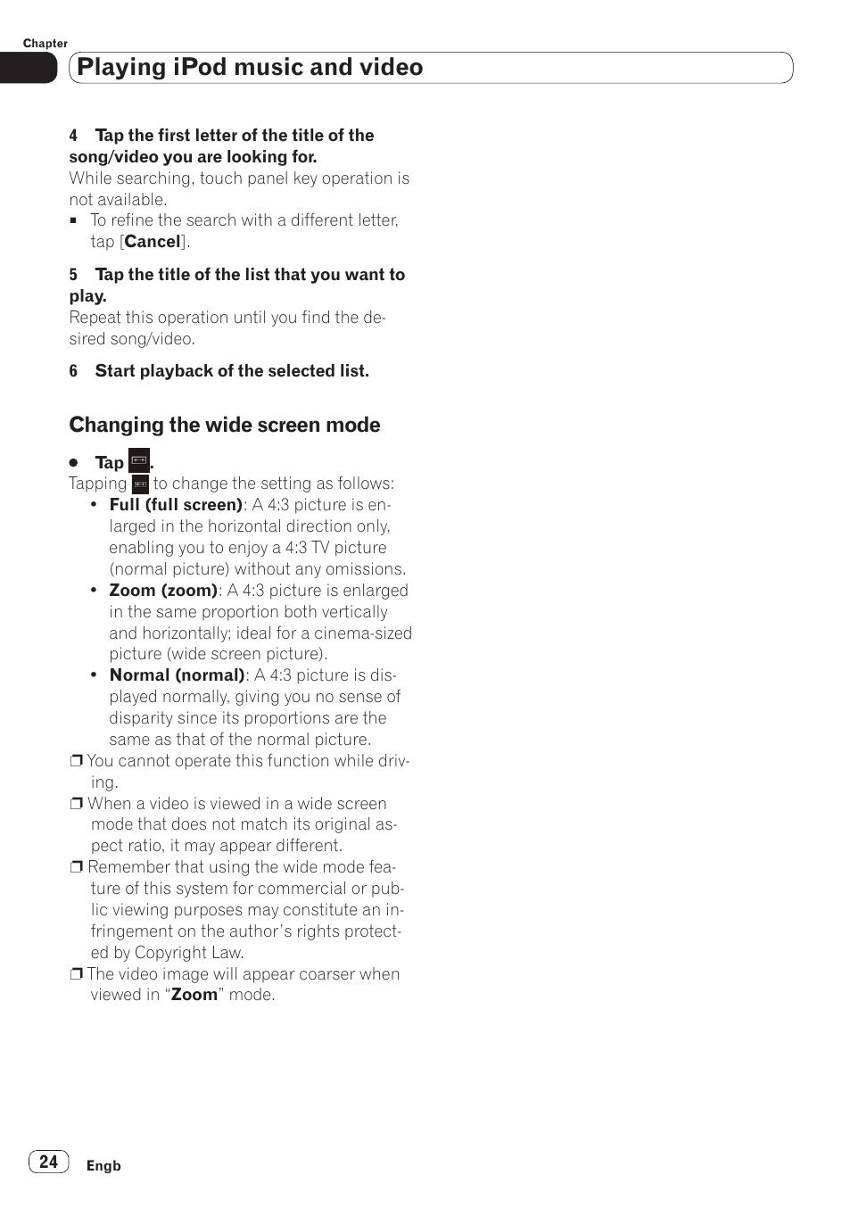 Changing the wide screen mode, Or details, refer to changing the wide, Screen mode | Playing ipod music and video | Pioneer SPH-DA110 User Manual | Page 24 / 66