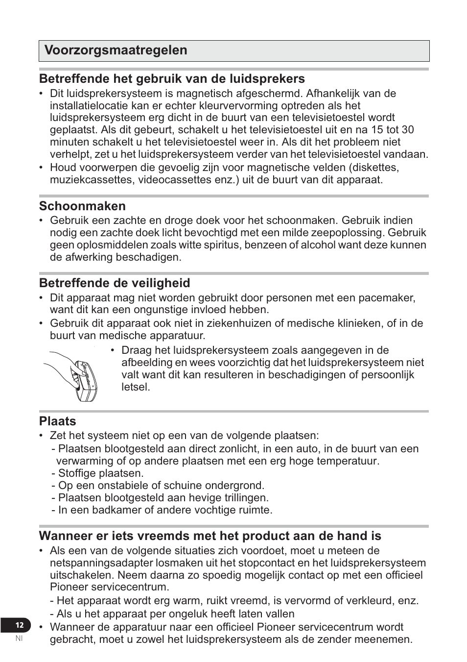 Voorzorgsmaatregelen, Betreffende het gebruik van de luidsprekers, Schoonmaken | Betreffende de veiligheid, Plaats | Pioneer VMS-550 User Manual | Page 78 / 92