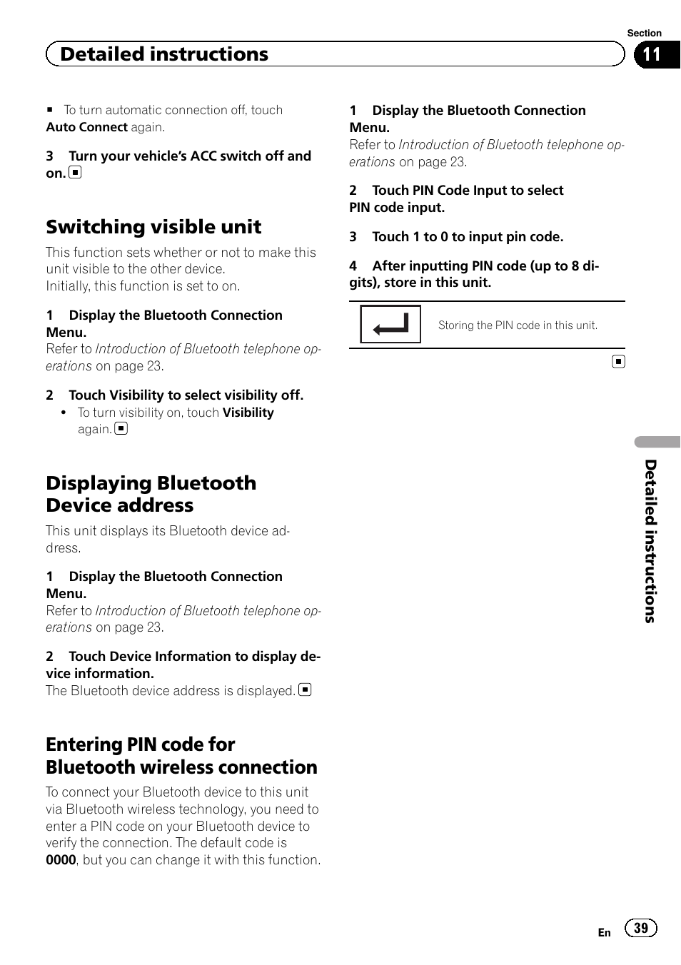 Switching visible unit, Displaying bluetooth device address, Entering pin code for bluetooth wireless | Connection, Detailed instructions | Pioneer AVH-P6300BT User Manual | Page 39 / 104