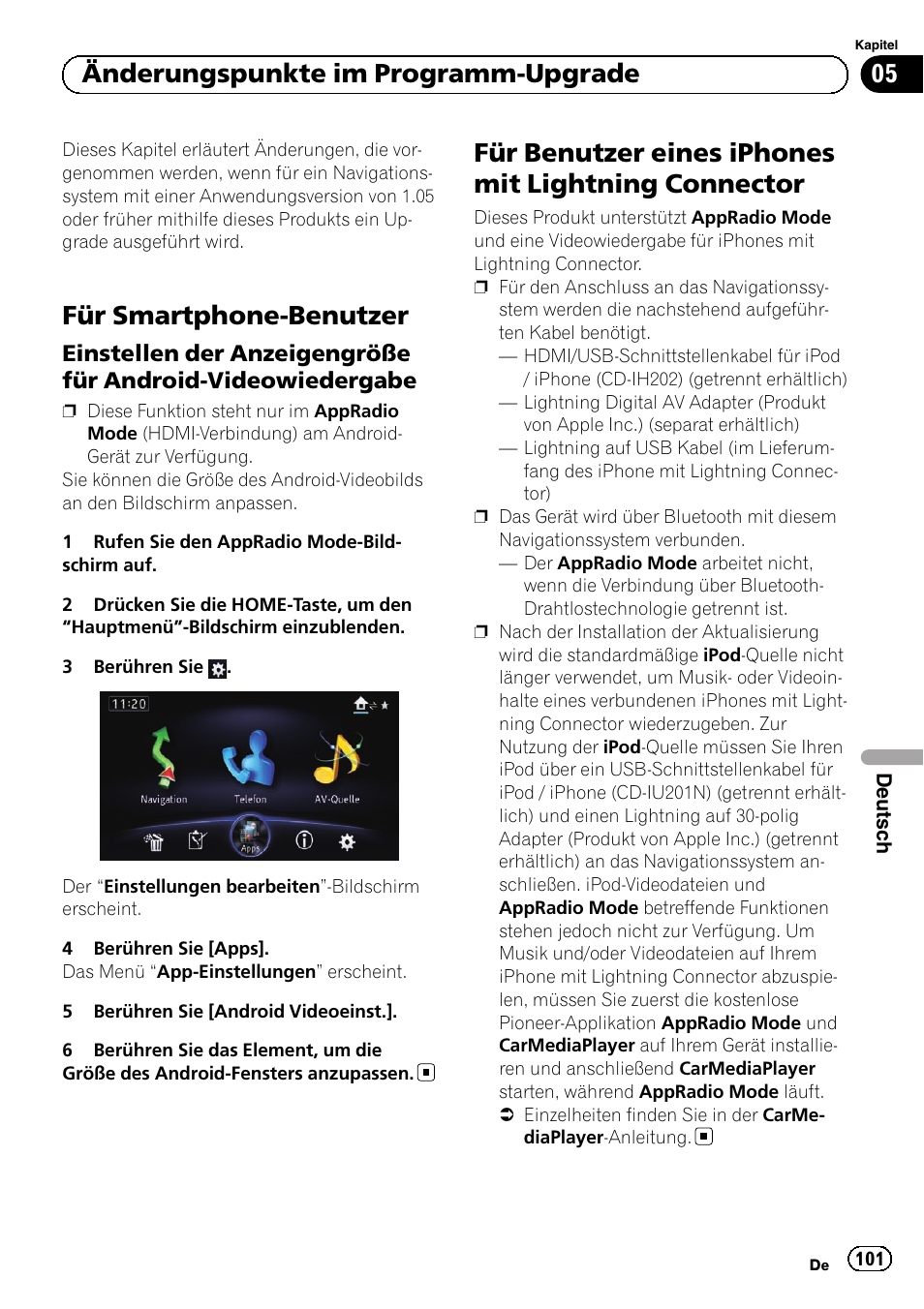 Einstellen der anzeigengröße für, Android-videowiedergabe, Für benutzer eines iphones mit lightning | Connector, Für smartphone-benutzer, Für benutzer eines iphones mit lightning connector, 05 änderungspunkte im programm-upgrade | Pioneer AVIC-F50BT User Manual | Page 101 / 132