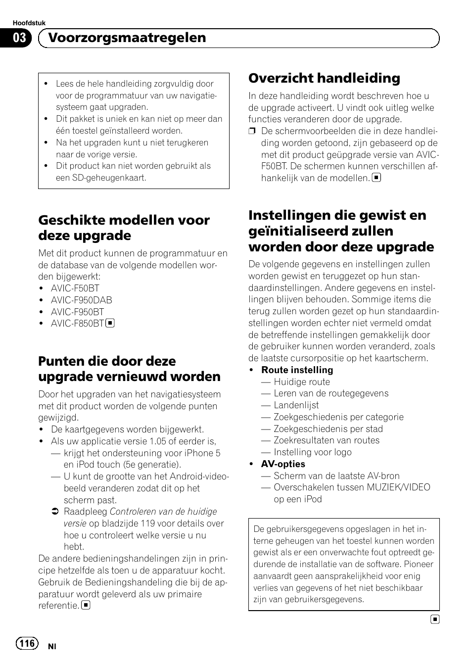 Punten die door deze upgrade vernieuwd, Worden, Overzicht handleiding | Instellingen die gewist en geïnitialiseerd, Zullen worden door deze upgrade, Geschikte modellen voor deze upgrade, Punten die door deze upgrade vernieuwd worden, 03 voorzorgsmaatregelen | Pioneer AVIC-F50BT User Manual | Page 116 / 132