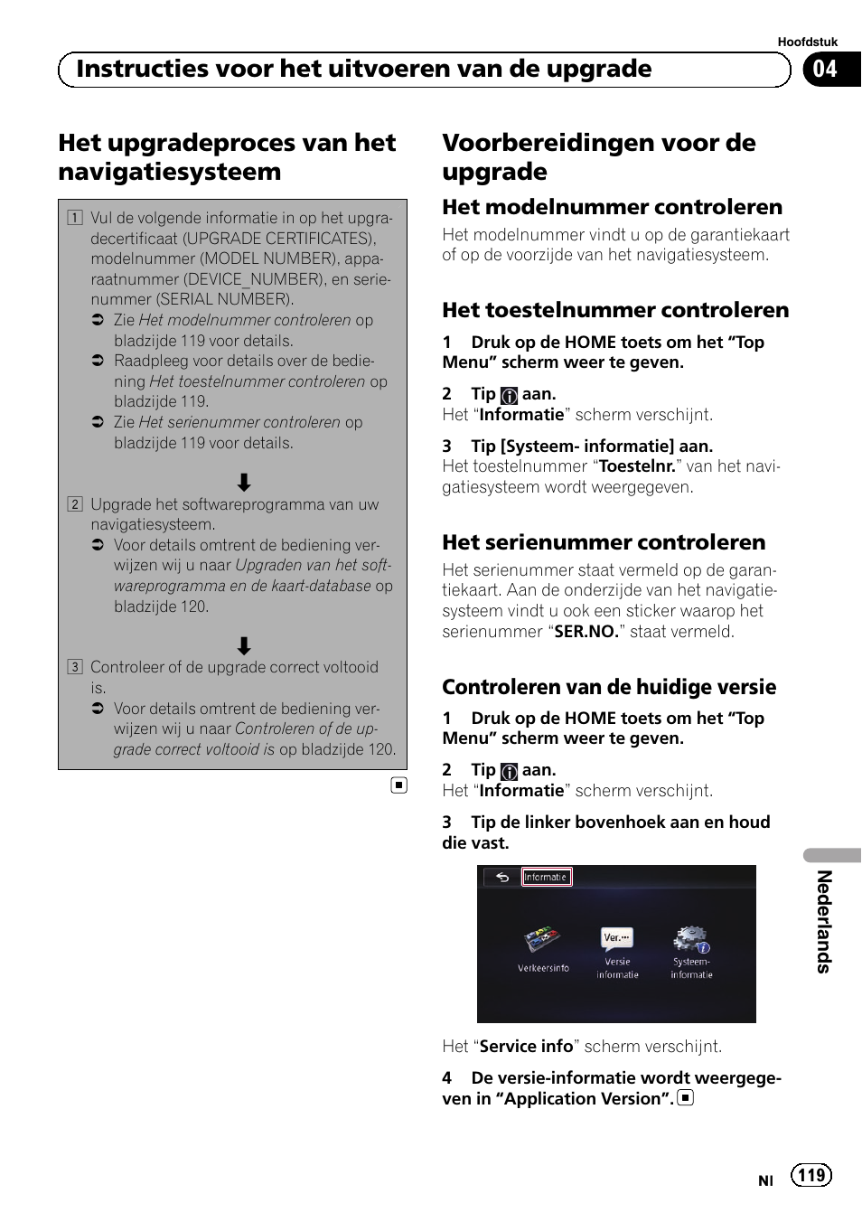 Navigatiesysteem, Voorbereidingen voor de upgrade, Het modelnummer controleren 119 | Het toestelnummer controleren 119, Het serienummer controleren 119, Controleren van de huidige versie 119, Het upgradeproces van het navigatiesysteem, 04 instructies voor het uitvoeren van de upgrade, Het modelnummer controleren, Het toestelnummer controleren | Pioneer AVIC-F50BT User Manual | Page 119 / 132