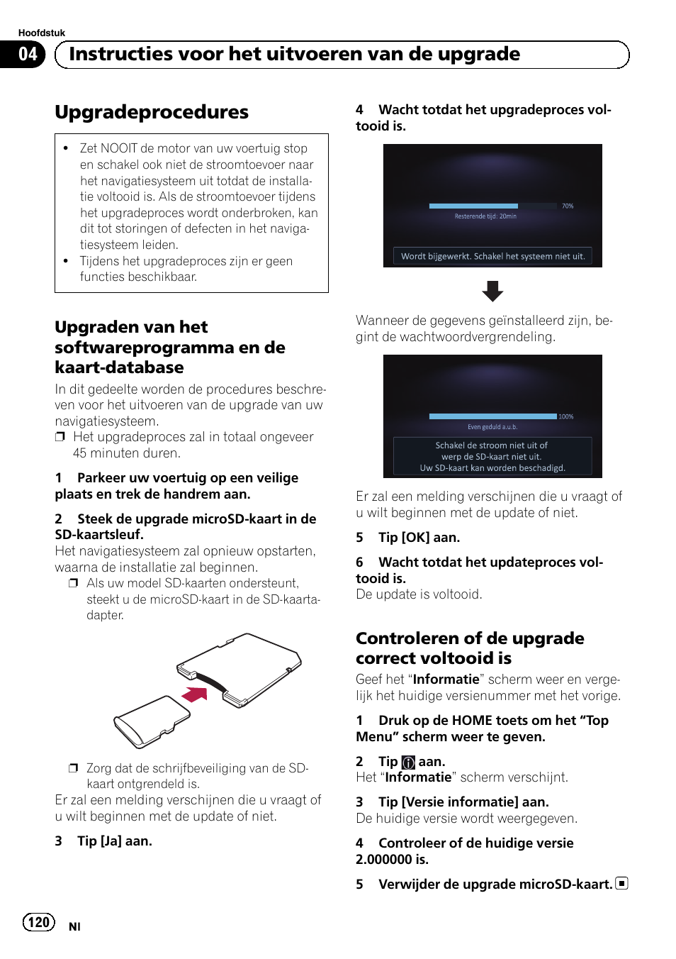 Upgradeprocedures, Upgraden van het softwareprogramma, En de kaart-database | Controleren of de upgrade correct, Voltooid is, 04 instructies voor het uitvoeren van de upgrade, Controleren of de upgrade correct voltooid is | Pioneer AVIC-F50BT User Manual | Page 120 / 132