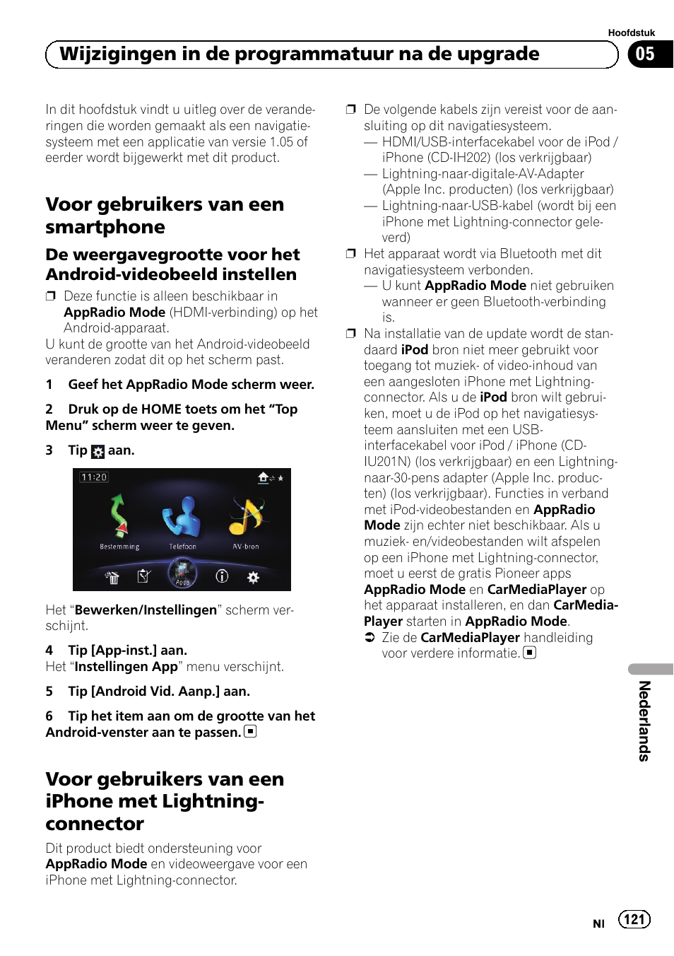 De weergavegrootte voor het android, Videobeeld instellen, Voor gebruikers van een iphone met | Lightning-connector, Voor gebruikers van een smartphone, 05 wijzigingen in de programmatuur na de upgrade | Pioneer AVIC-F50BT User Manual | Page 121 / 132