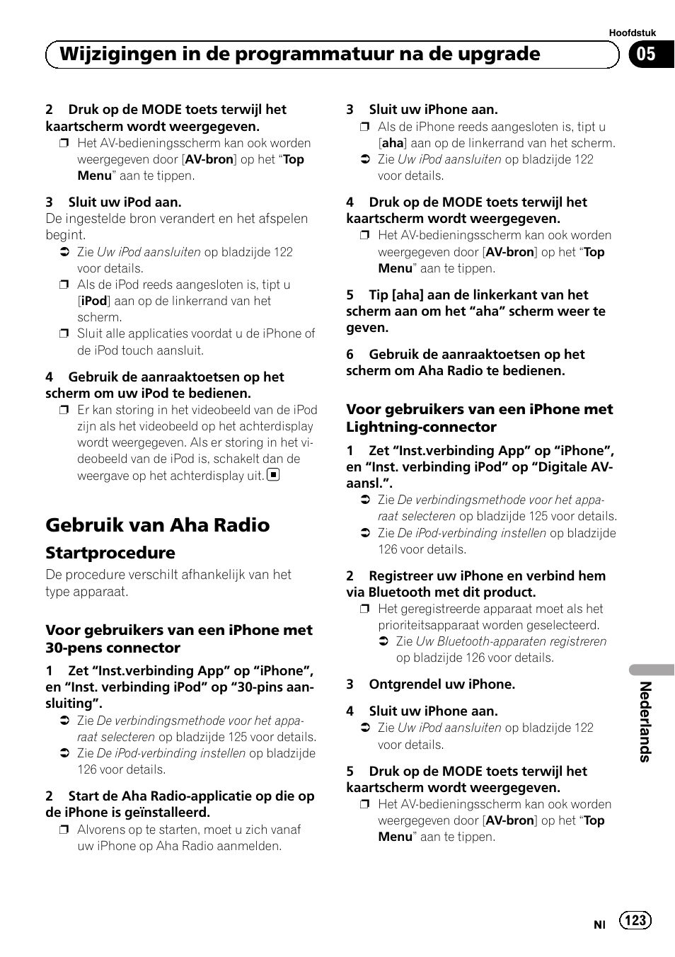 Gebruik van aha radio, Startprocedure 123, 05 wijzigingen in de programmatuur na de upgrade | Startprocedure | Pioneer AVIC-F50BT User Manual | Page 123 / 132