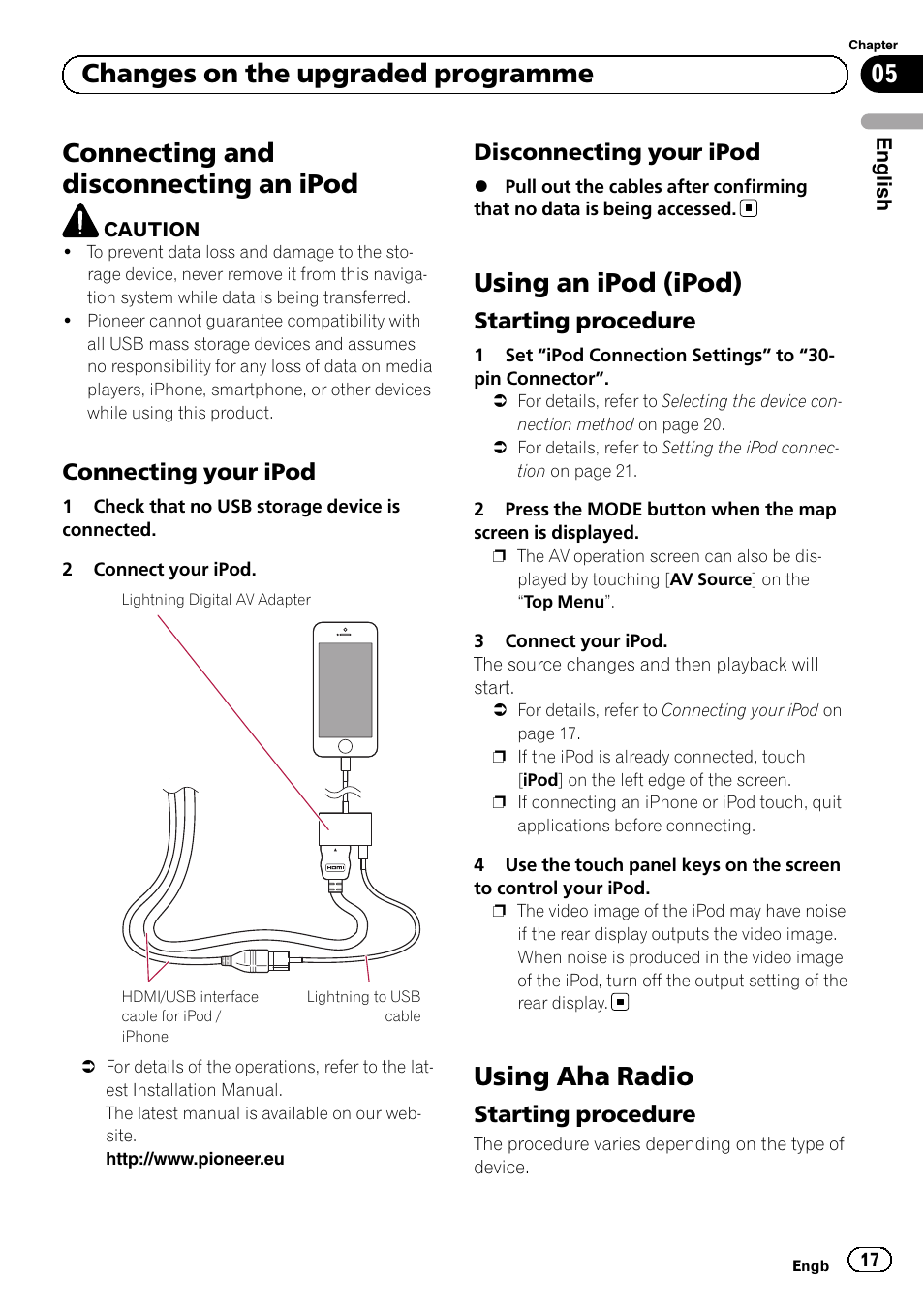 Connecting and disconnecting an ipod, Connecting your ipod 17, Disconnecting your ipod 17 | Using an ipod (ipod), Starting procedure 17, Using aha radio, 05 changes on the upgraded programme, Connecting your ipod, Disconnecting your ipod, Starting procedure | Pioneer AVIC-F50BT User Manual | Page 17 / 132