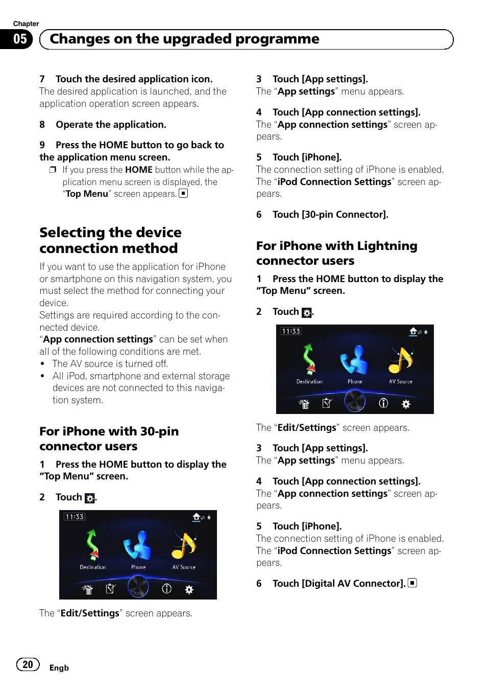 Selecting the device connection method, For iphone with 30-pin connector, Users | For iphone with lightning connector, Selecting the device con, 05 changes on the upgraded programme, For iphone with 30-pin connector users, For iphone with lightning connector users | Pioneer AVIC-F50BT User Manual | Page 20 / 132