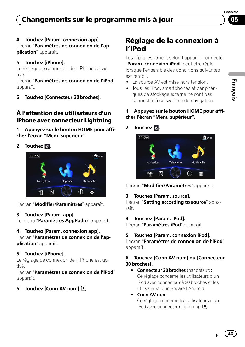 À l’attention des utilisateurs d’un, Iphone avec connecteur lightning, Réglage de la connexion à l | Ipod 43, 43, réglage de la connexion à l, Ipod, Réglage de la connexion à l ’ipod, 05 changements sur le programme mis à jour | Pioneer AVIC-F50BT User Manual | Page 43 / 132
