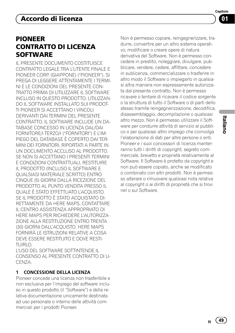 Accordo di licenza pioneer contratto di licenza, Software, Pioneer contratto di licenza software | 01 accordo di licenza | Pioneer AVIC-F50BT User Manual | Page 49 / 132