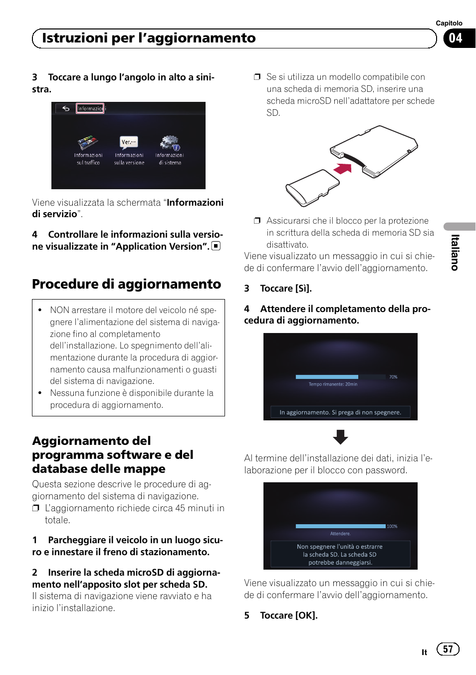 Procedure di aggiornamento, Aggiornamento del programma, Software e del database delle mappe | 04 istruzioni per l ’aggiornamento | Pioneer AVIC-F50BT User Manual | Page 57 / 132