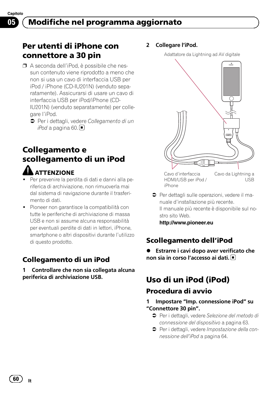 Per utenti di iphone con connettore a 30, Collegamento e scollegamento di un, Ipod | Collegamento di un ipod 60, Scollegamento dell’ipod 60, Uso di un ipod (ipod), Procedura di avvio 60, Per utenti di iphone con connettore a 30 pin, Collegamento e scollegamento di un ipod, 05 modifiche nel programma aggiornato | Pioneer AVIC-F50BT User Manual | Page 60 / 132