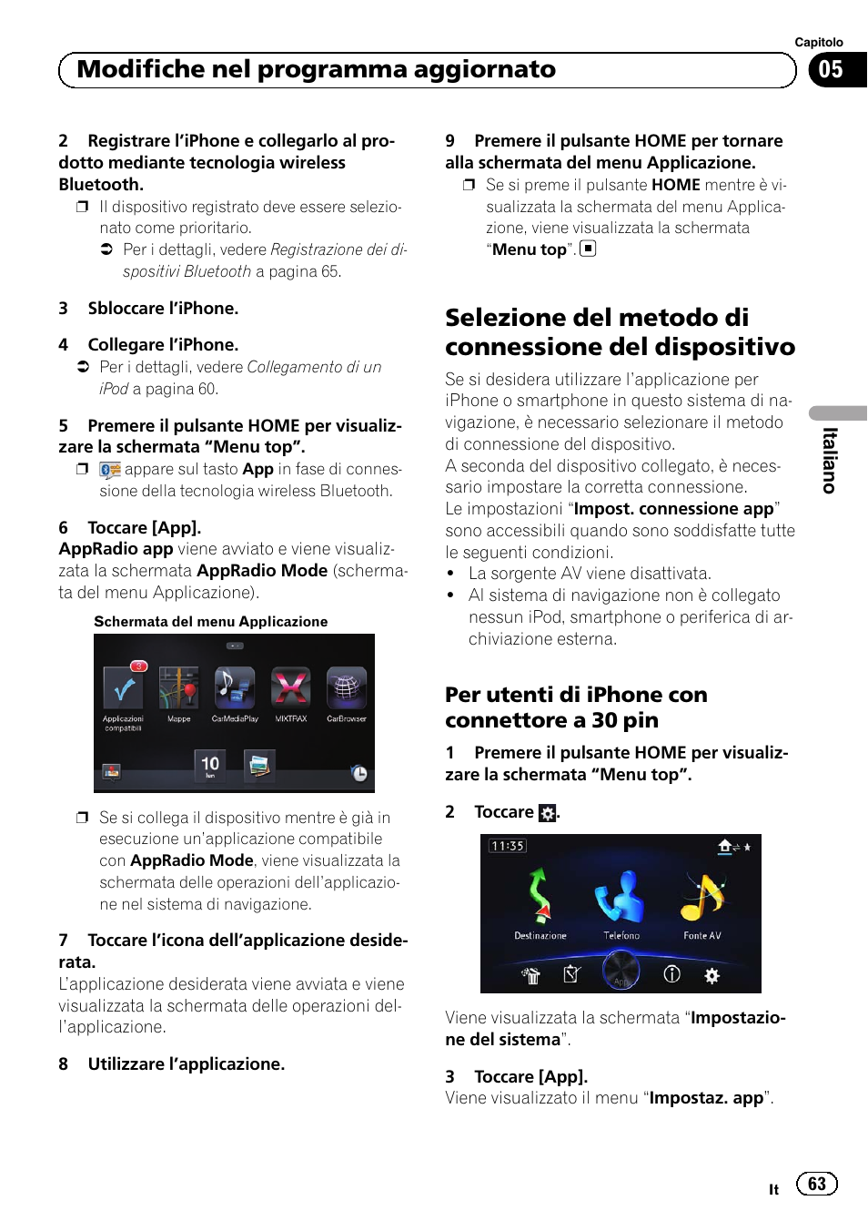 Selezione del metodo di connessione del, Dispositivo, Per utenti di iphone con connettore a | 30 pin, Selezione del metodo di, 05 modifiche nel programma aggiornato, Per utenti di iphone con connettore a 30 pin | Pioneer AVIC-F50BT User Manual | Page 63 / 132