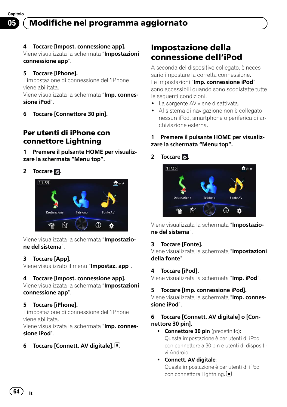 Per utenti di iphone con connettore, Lightning, Impostazione della connessione | Dell, Ipod 64, Impostazione della con, Nessione dell, Impostazione della connessione dell ’ipod, 05 modifiche nel programma aggiornato, Per utenti di iphone con connettore lightning | Pioneer AVIC-F50BT User Manual | Page 64 / 132