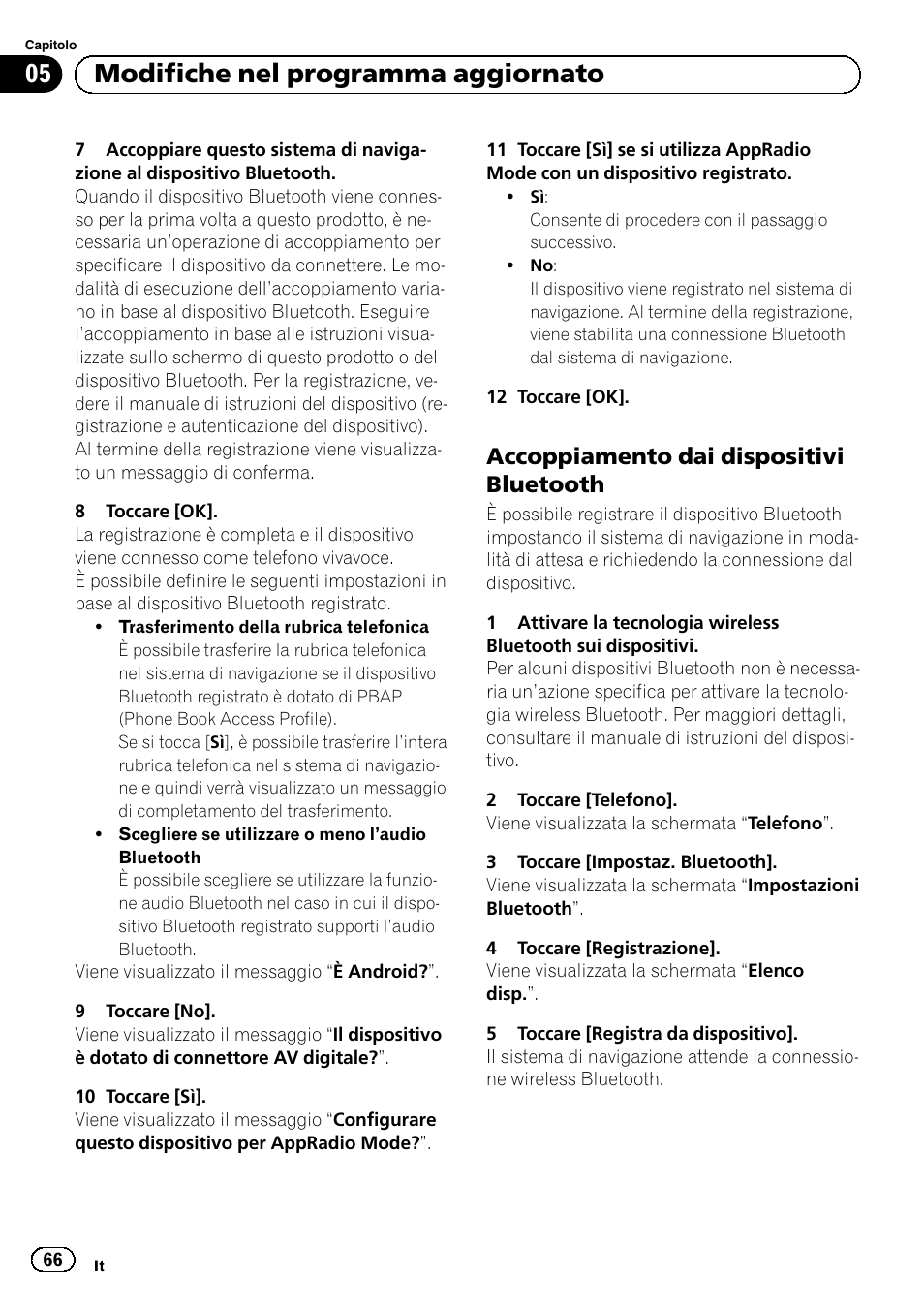 Accoppiamento dai dispositivi, Bluetooth, 05 modifiche nel programma aggiornato | Accoppiamento dai dispositivi bluetooth | Pioneer AVIC-F50BT User Manual | Page 66 / 132