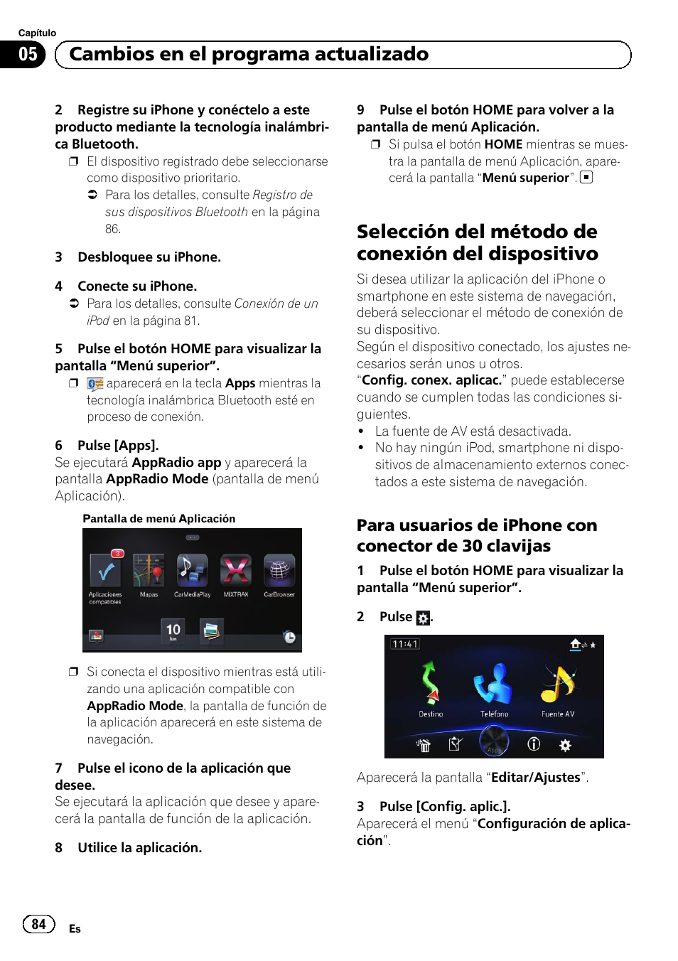 Selección del método de conexión del, Dispositivo, Para usuarios de iphone con conector | De 30 clavijas, Selección del mé, Selección del método de conexión del dispositivo, 05 cambios en el programa actualizado | Pioneer AVIC-F50BT User Manual | Page 84 / 132