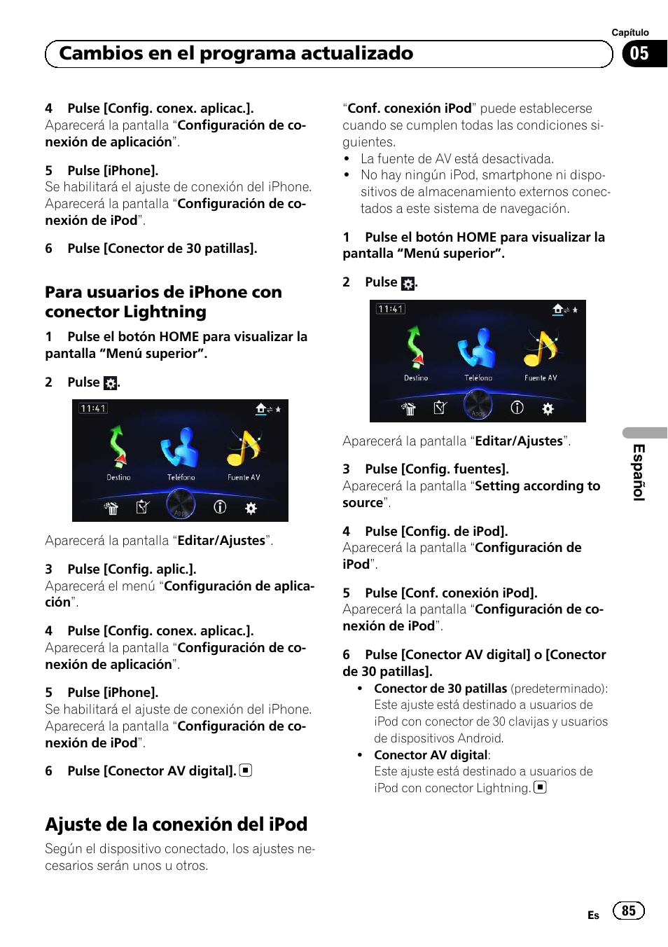 Para usuarios de iphone con conector, Lightning, Ajuste de la conexión del ipod | Ajuste de la cone, 05 cambios en el programa actualizado, Para usuarios de iphone con conector lightning | Pioneer AVIC-F50BT User Manual | Page 85 / 132