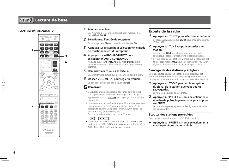 Lecture de base, Lecture multicanaux, Écoute de la radio | Sauvegarde des stations préréglées, Écouter des stations préréglées, Allumez le lecteur, Sélectionnez l’entrée du récepteur, Appuyez sur, Démarrez la lecture sur le lecteur, Utilisez volume +/– pour régler le volume | Pioneer SC-2022-K User Manual | Page 12 / 44