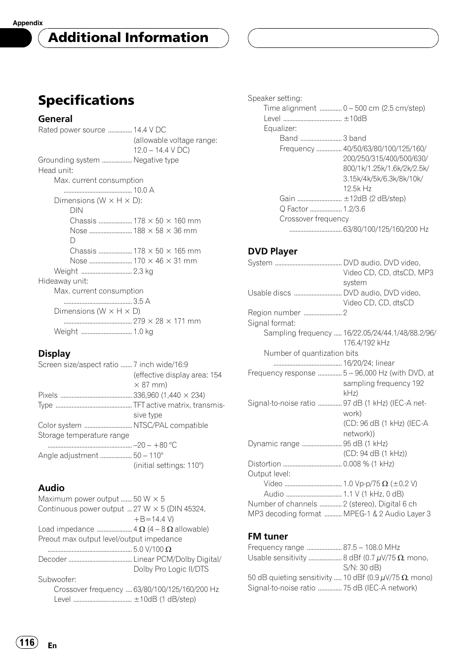 Specifications 116, Specifications, Additionalinformation | General, Display, Audio, Dvd player, Fm tuner | Pioneer AVH-P7500DVDII User Manual | Page 116 / 119