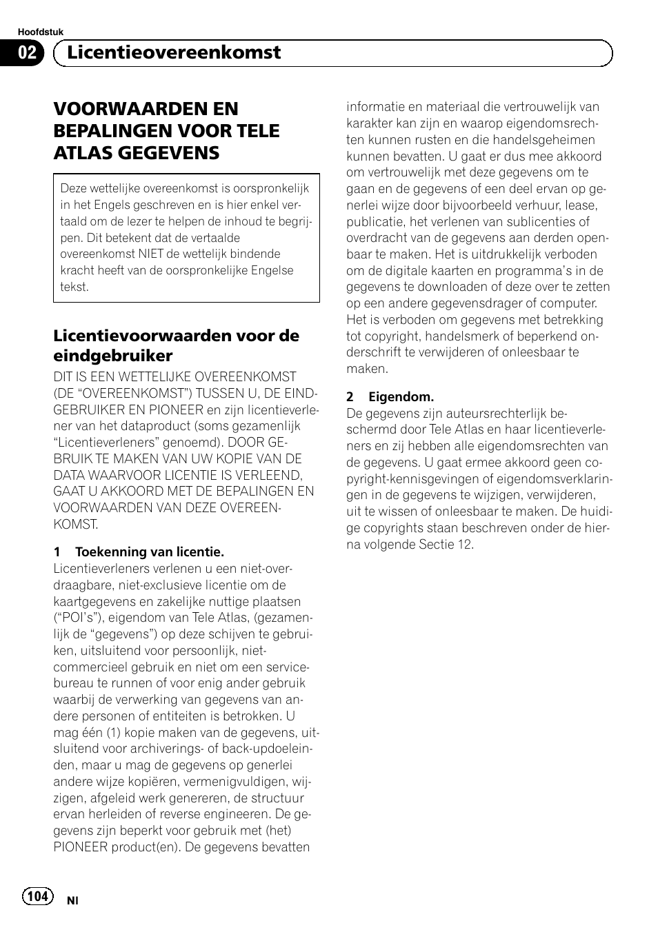 Voorwaarden en bepalingen voor, Tele atlas gegevens, Licentievoorwaarden voor de | Eindgebruiker, Voorwaarden en bepalingen voor tele atlas gegevens, 02 licentieovereenkomst | Pioneer AVIC-F920BT User Manual | Page 104 / 120