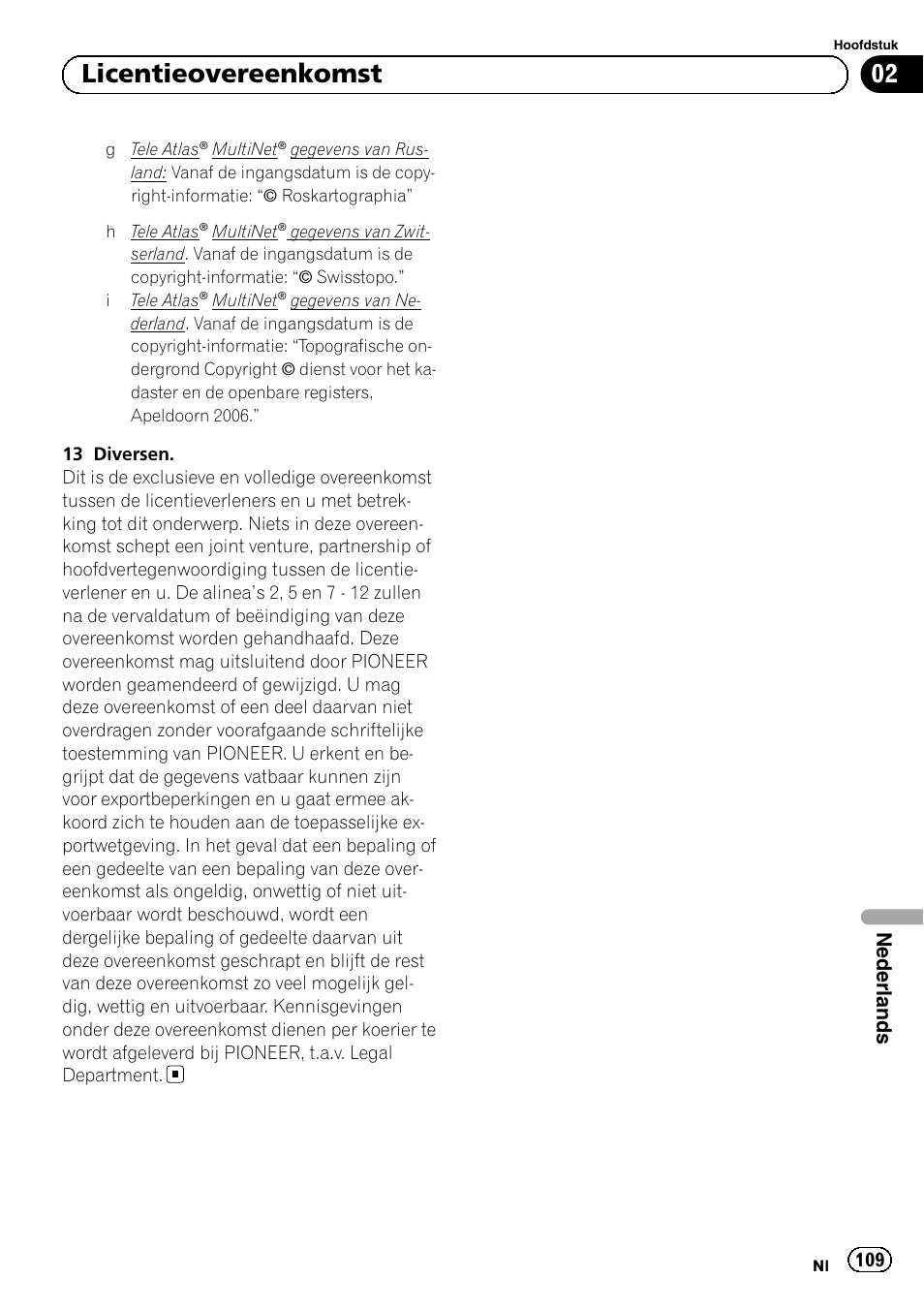 02 licentieovereenkomst, Nederlands | Pioneer AVIC-F920BT User Manual | Page 109 / 120