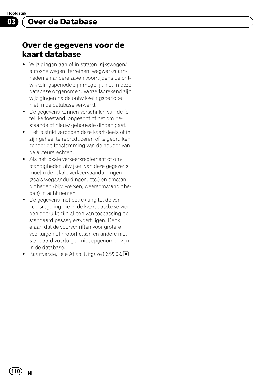 Over de database over de gegevens voor de kaart, Database, Over de gegevens voor de kaart database | 03 over de database | Pioneer AVIC-F920BT User Manual | Page 110 / 120