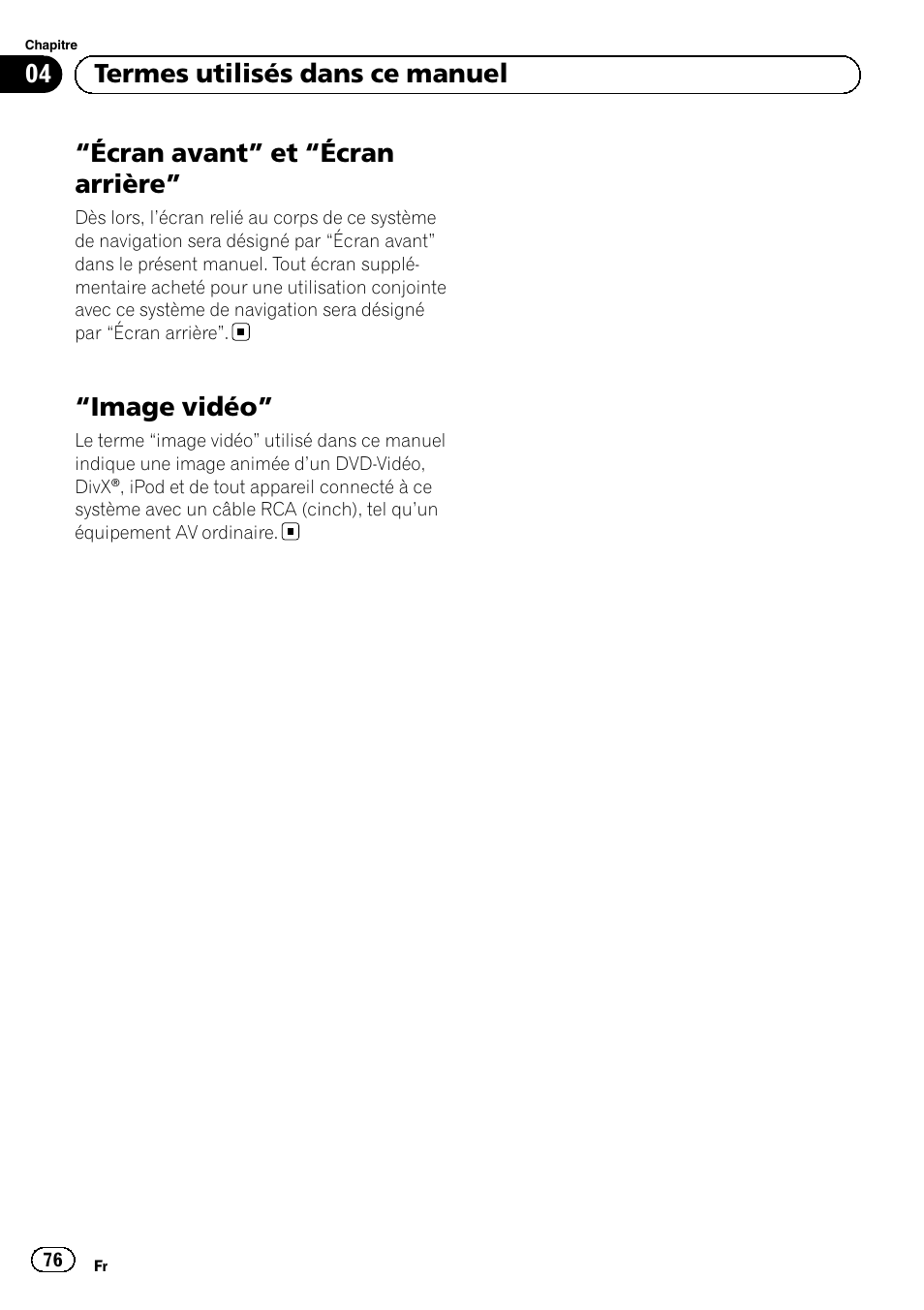 Image vidéo” 76, Écran avant” et “écran arrière, Image vidéo | 04 termes utilisés dans ce manuel | Pioneer AVIC-F920BT User Manual | Page 76 / 120