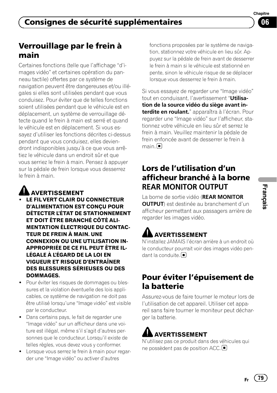 Lors de l, Utilisation d’un afficheur branché à, La borne rear monitor output | Pour éviter l, Épuisement de la batterie 79, Verrouillage par le frein à main, Pour éviter l ’épuisement de la batterie, 06 consignes de sécurité supplémentaires | Pioneer AVIC-F920BT User Manual | Page 79 / 120
