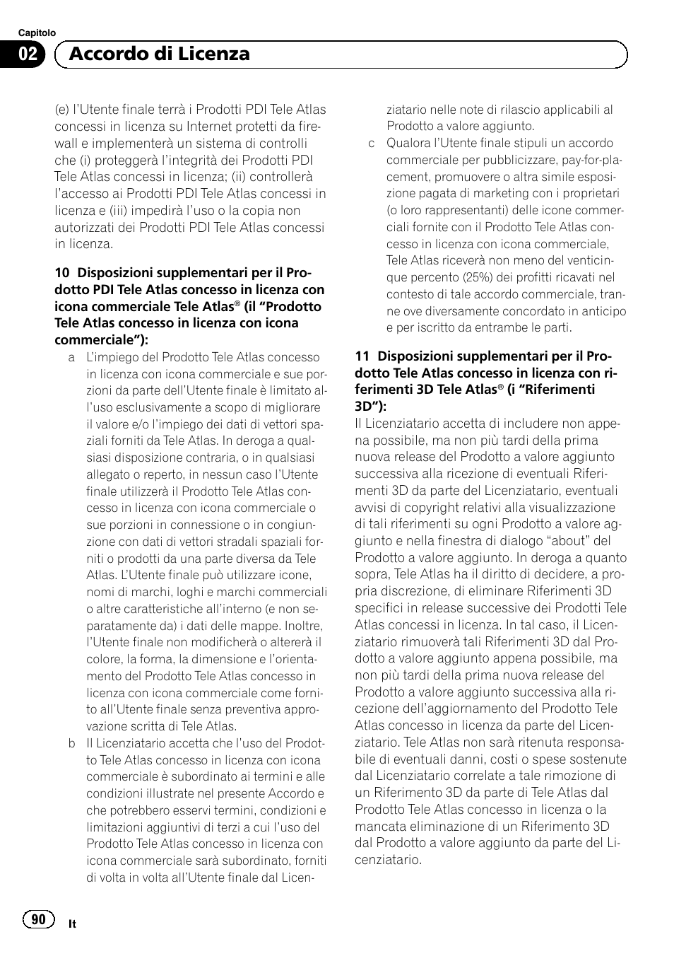 02 accordo di licenza | Pioneer AVIC-F920BT User Manual | Page 90 / 120
